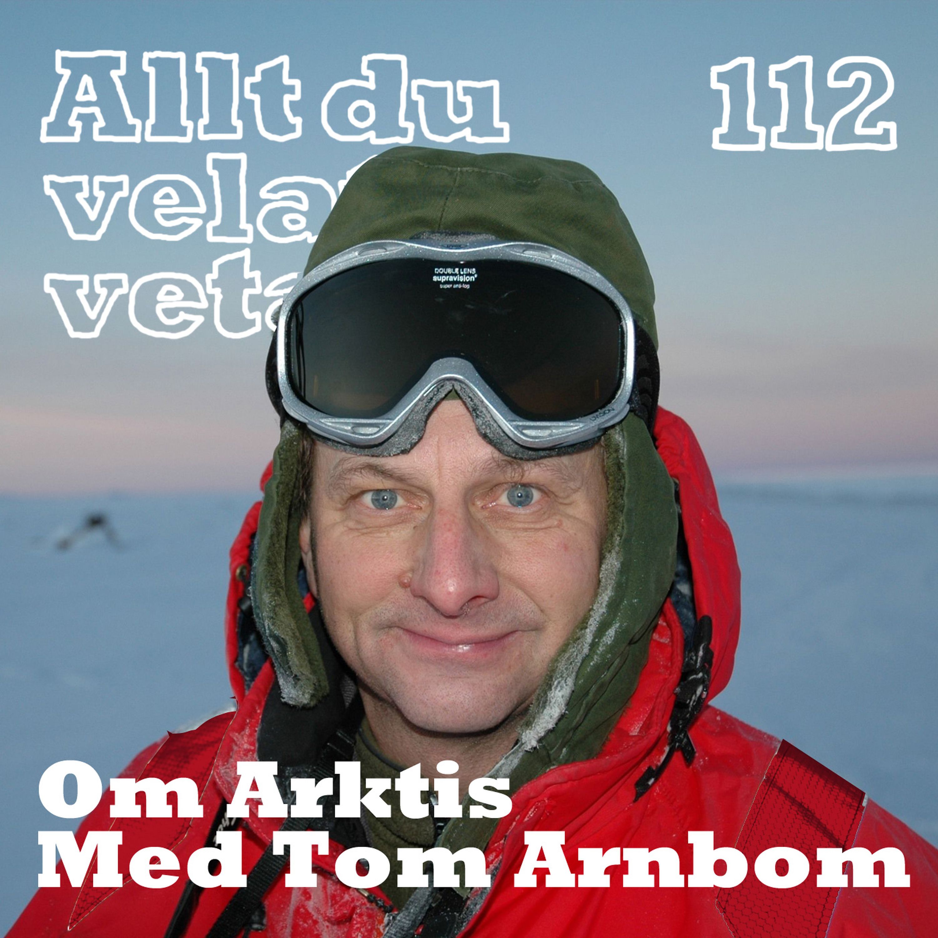 112 Om Arktis med Tom Arnbom