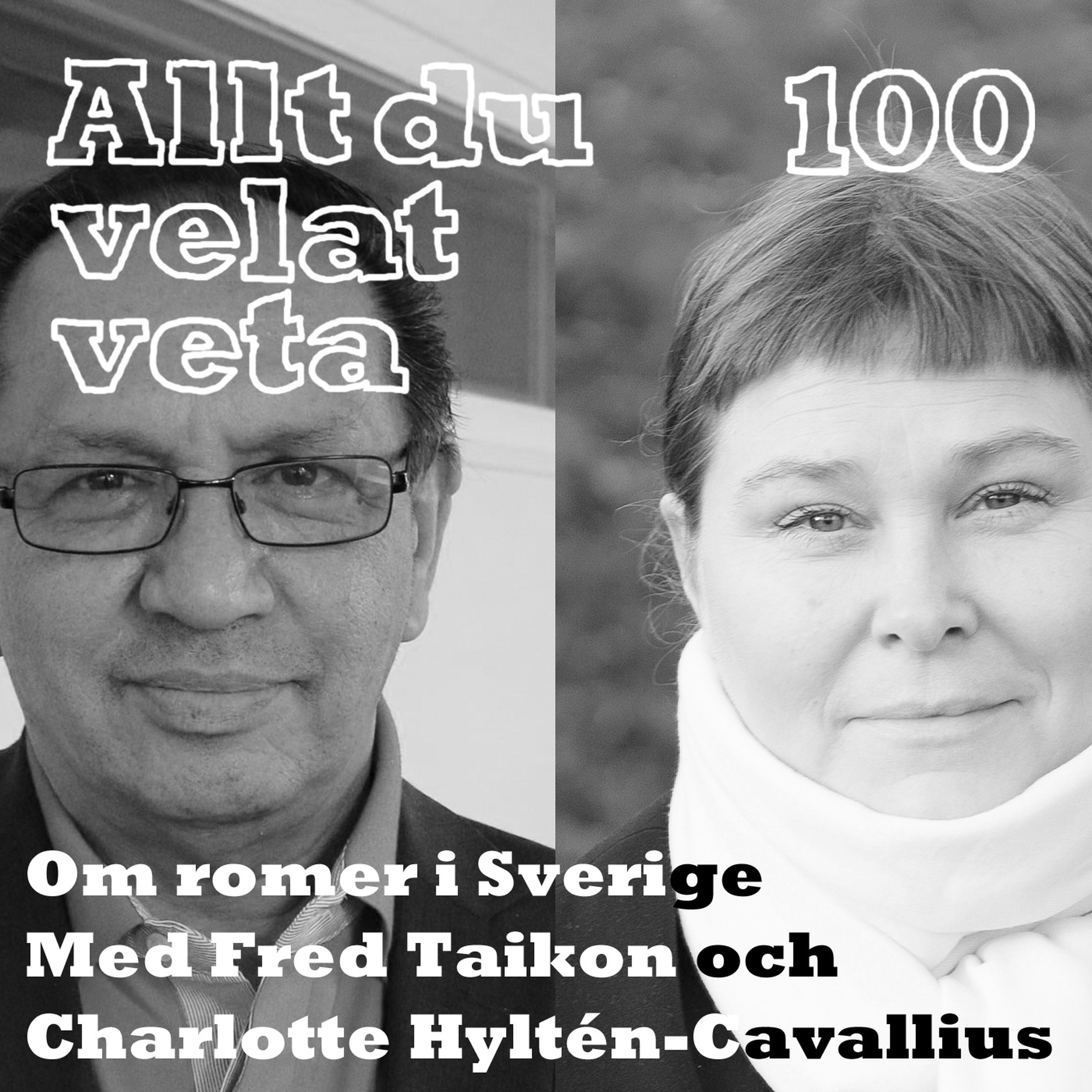 100 Om romer i Sverige med Fred Taikon och Charlotte Hyltén-Cavallius