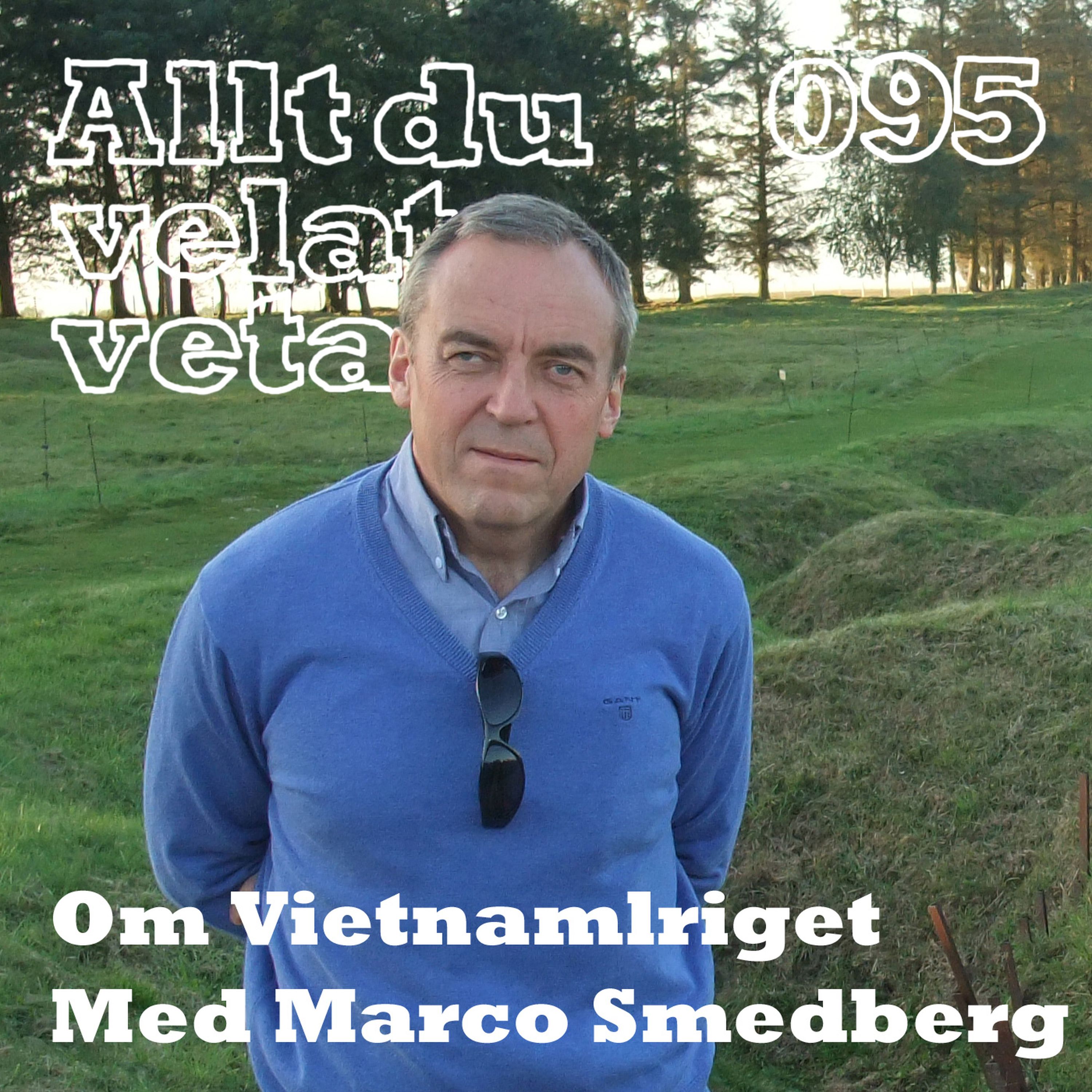 095 Om Vietnamkriget med Marco Smedberg