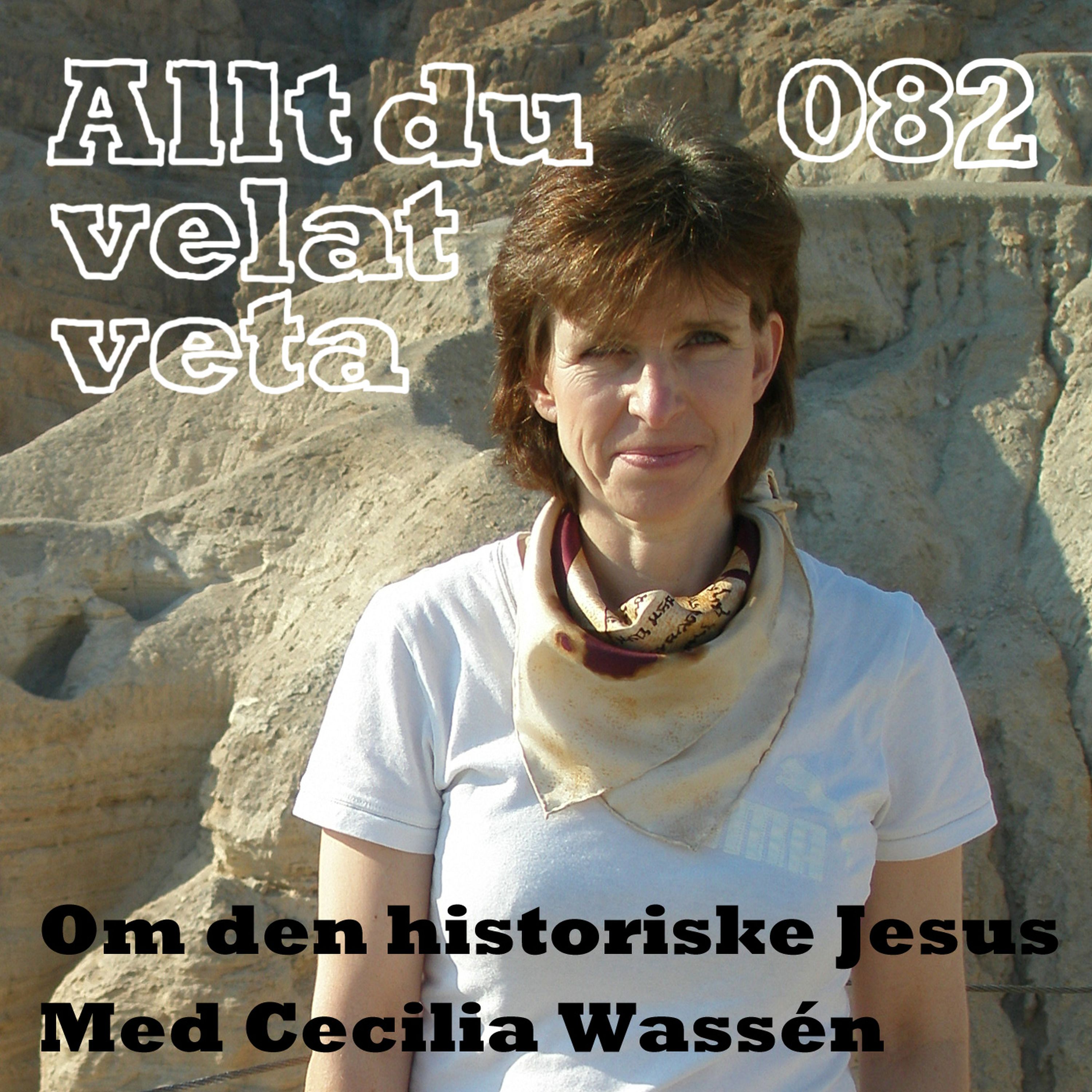 082 Om den historiske Jesus med Cecilia Wassén