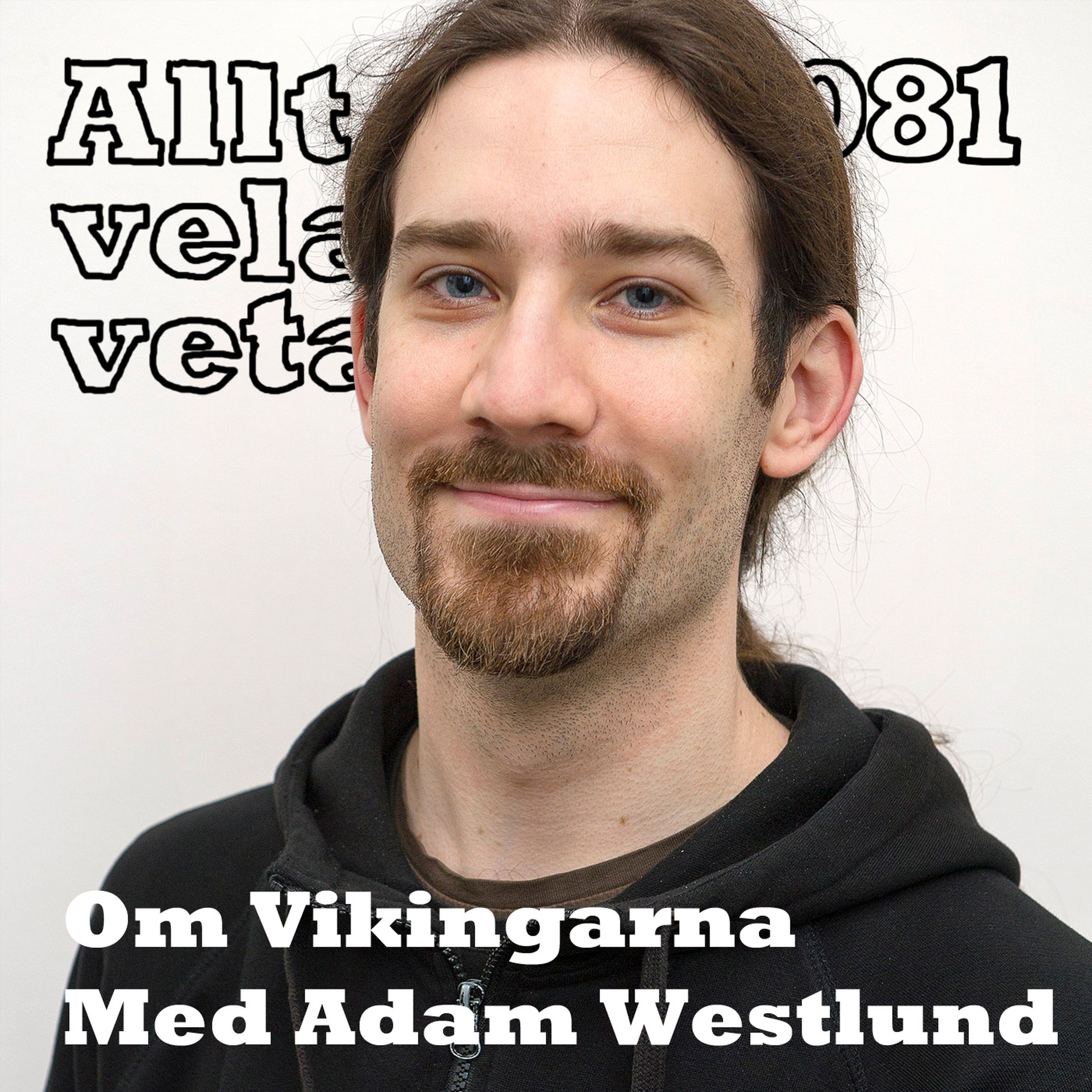 081 Om vikingarna med Adam Westlund