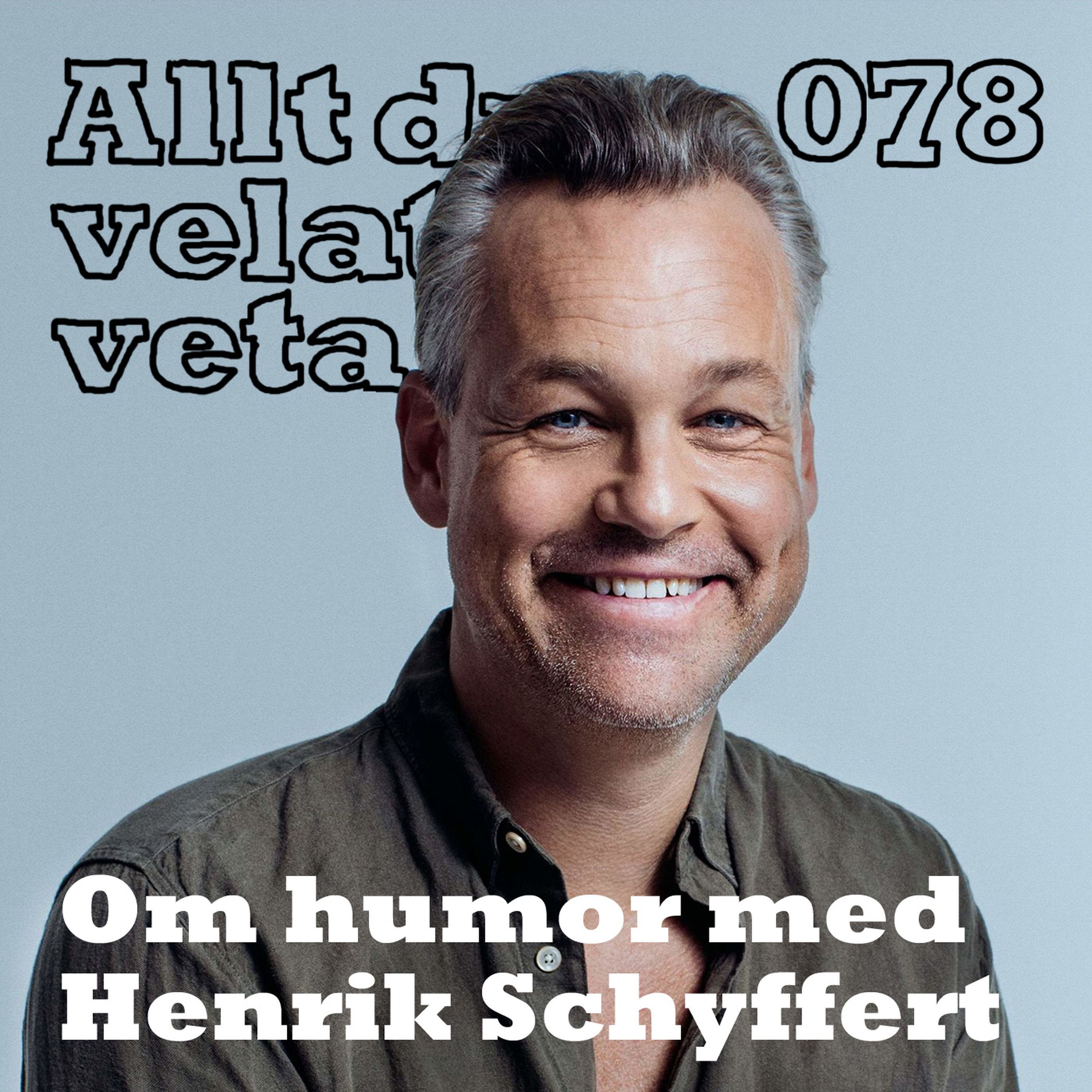 078 Om humor med Henrik Schyffert
