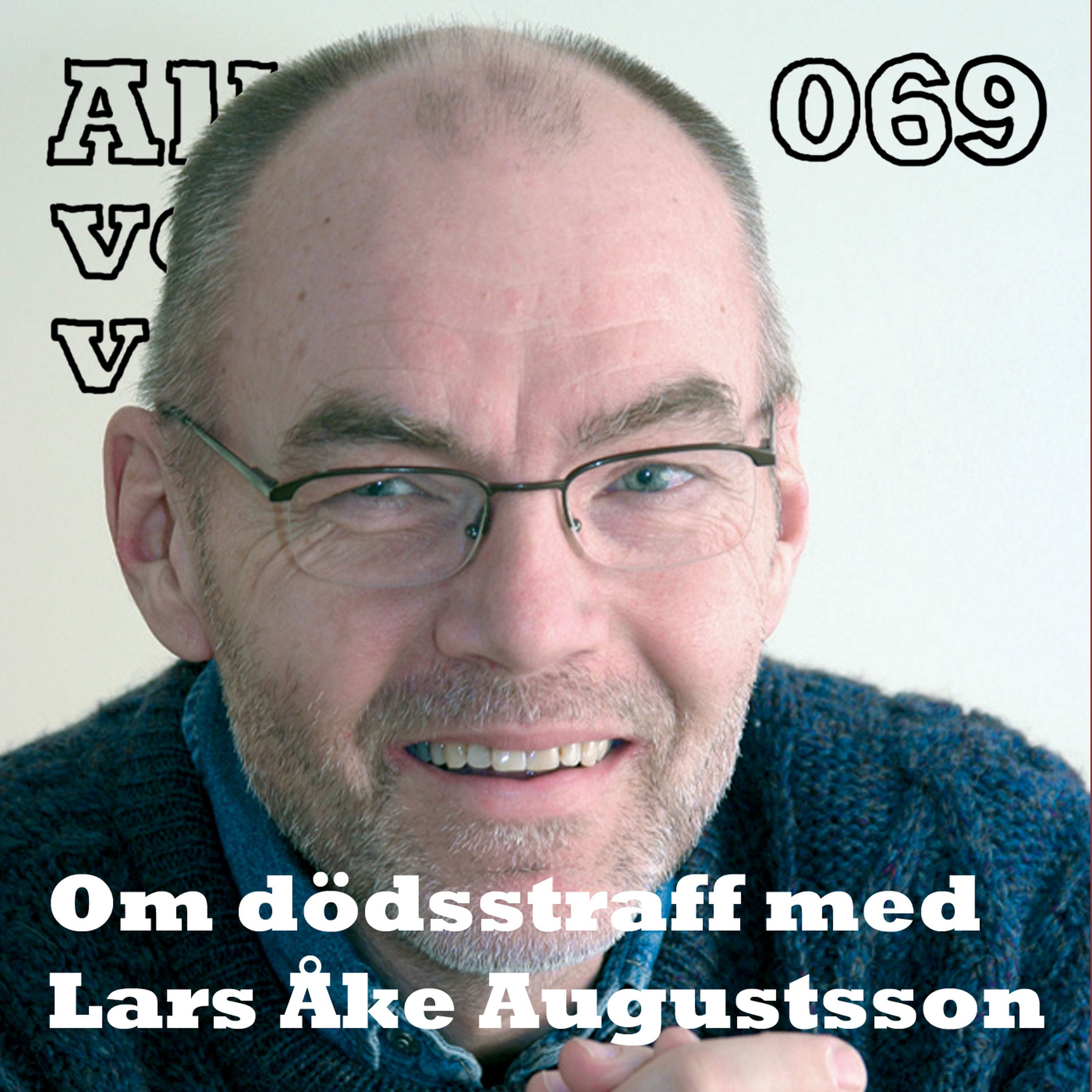 069 Om dödsstraff med Lars Åke Augustsson