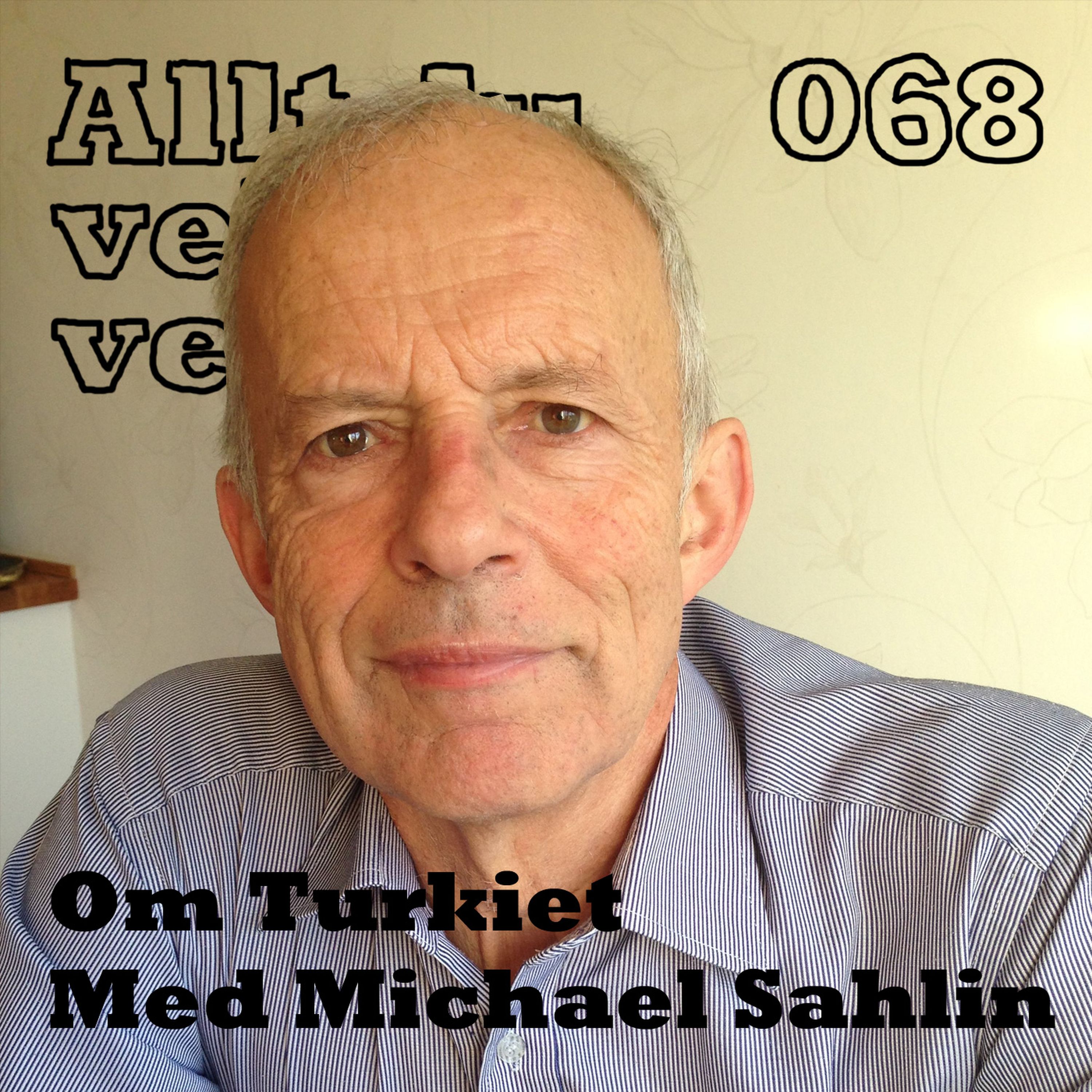 068 Om Turkiet med Michael Sahlin