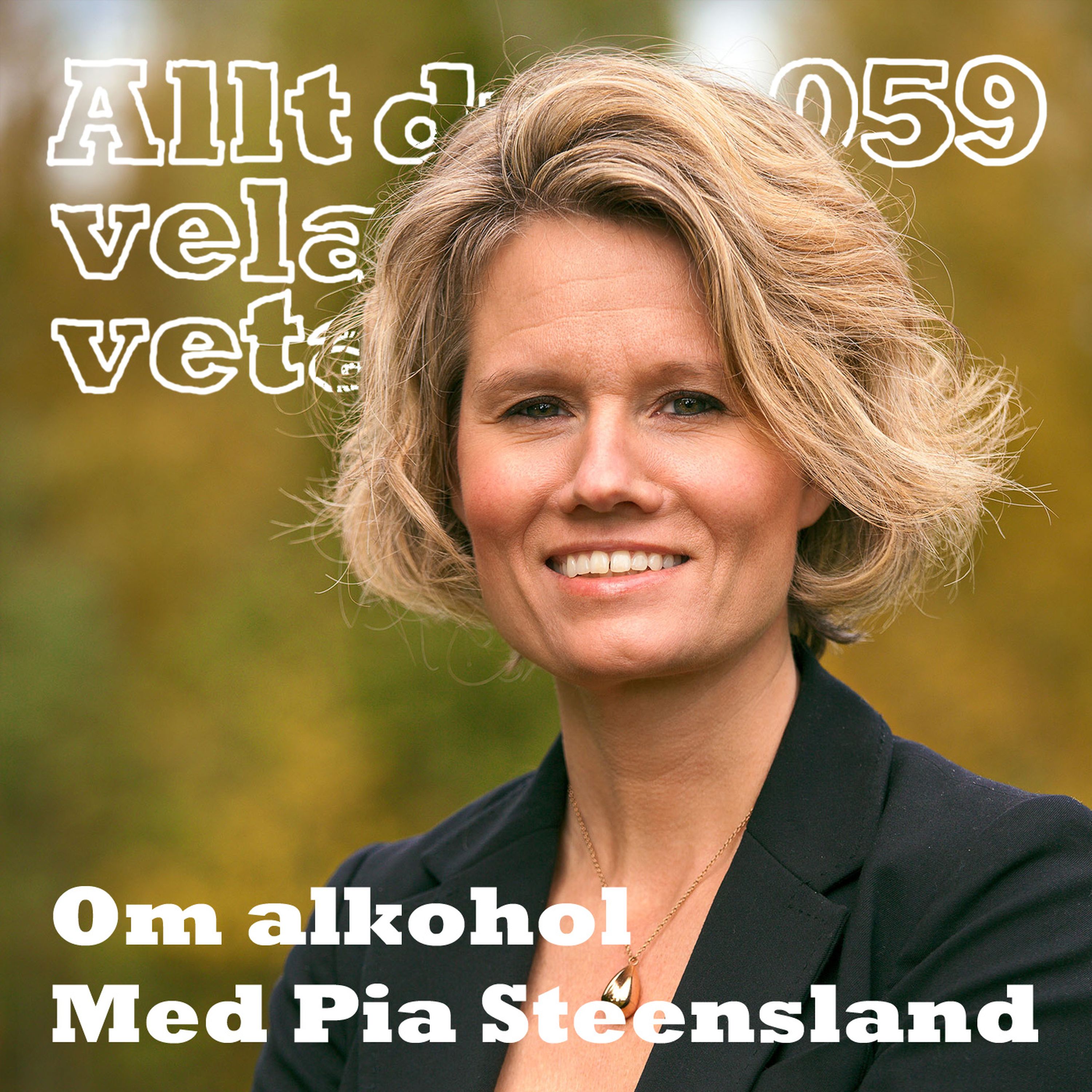 059 Om alkohol med Pia Steensland