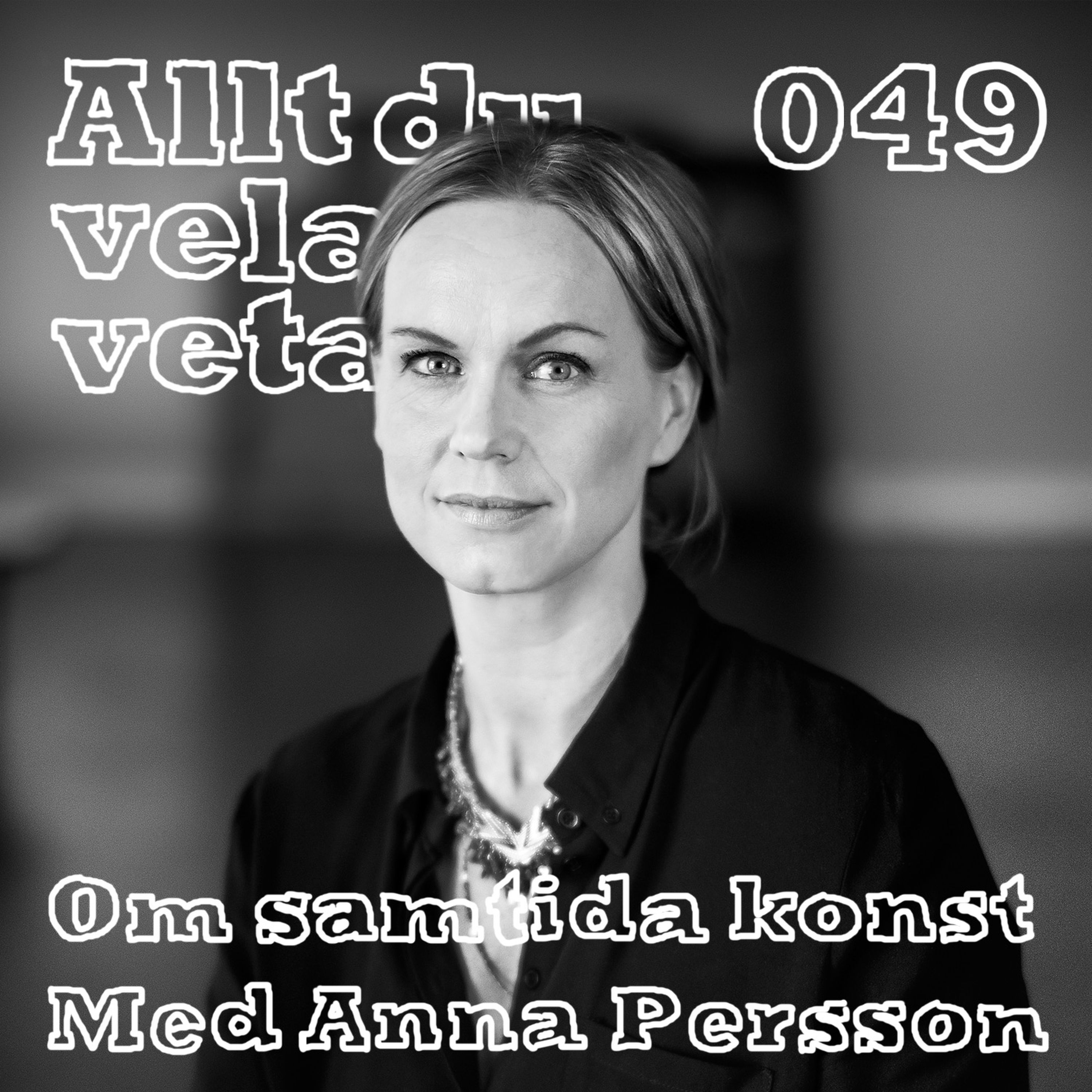 049 Om samtida konst med Anna Persson
