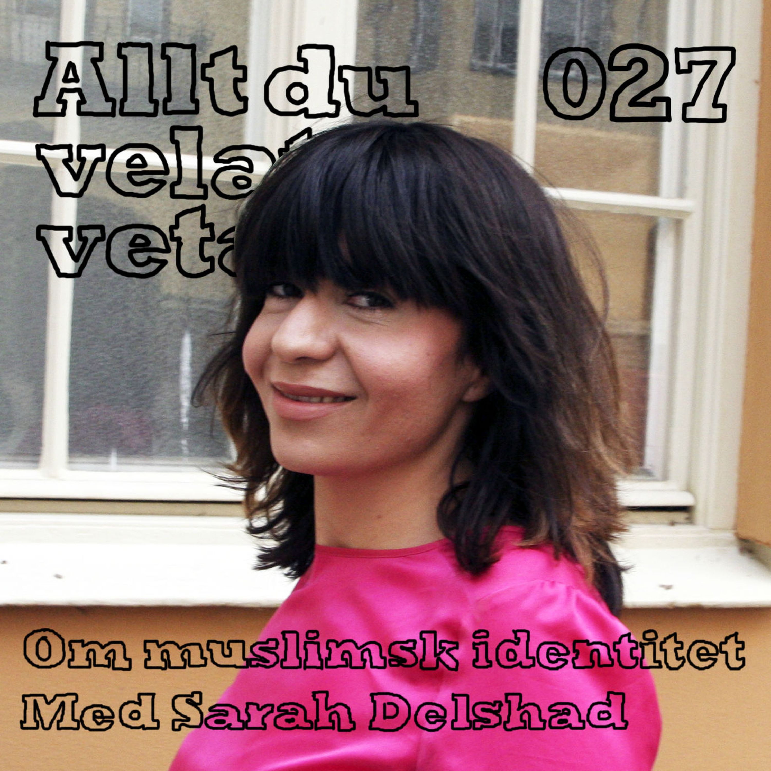 cover art for 027 Om muslimsk identitet med Sarah Delshad