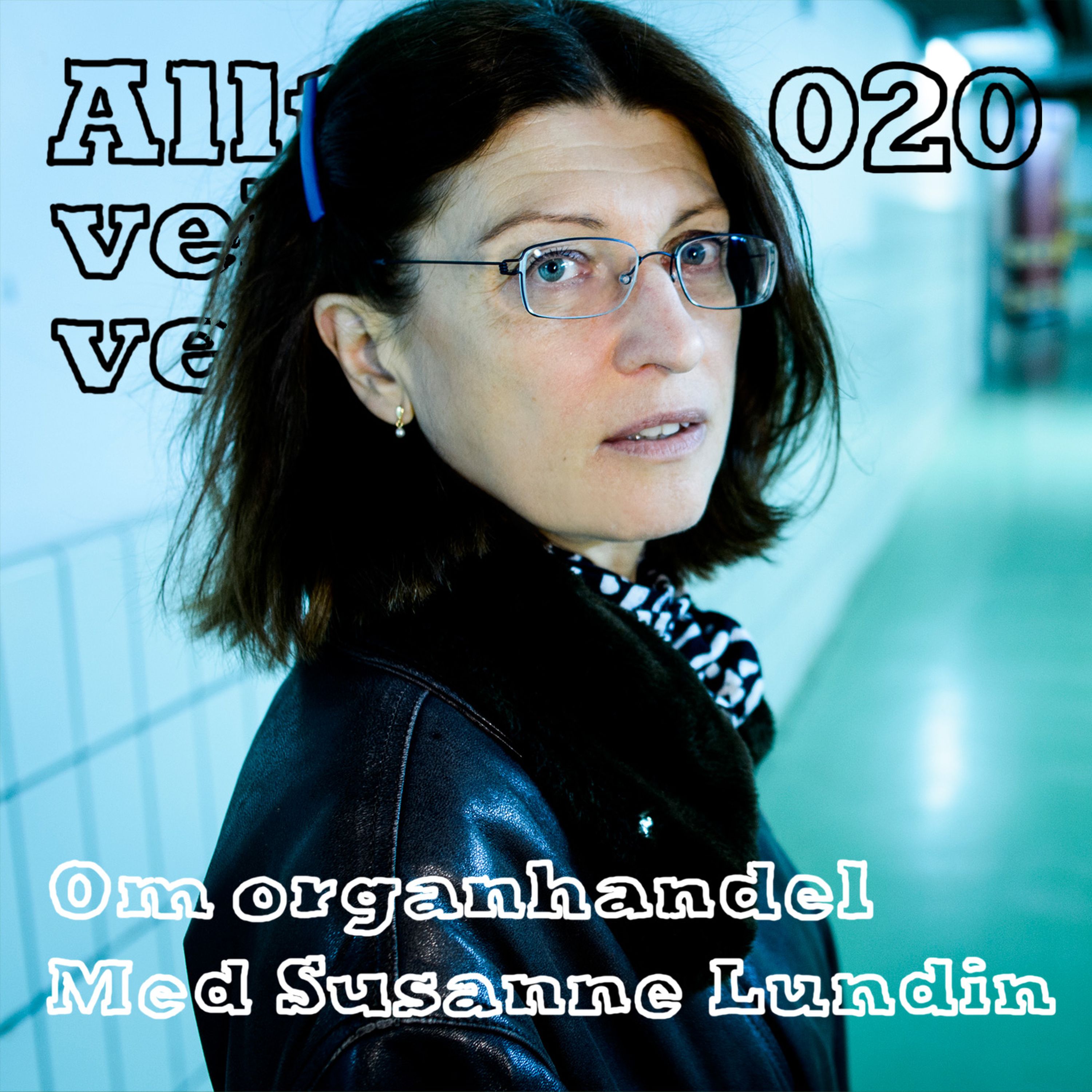 020 Om organhandel med Susanne Lundin