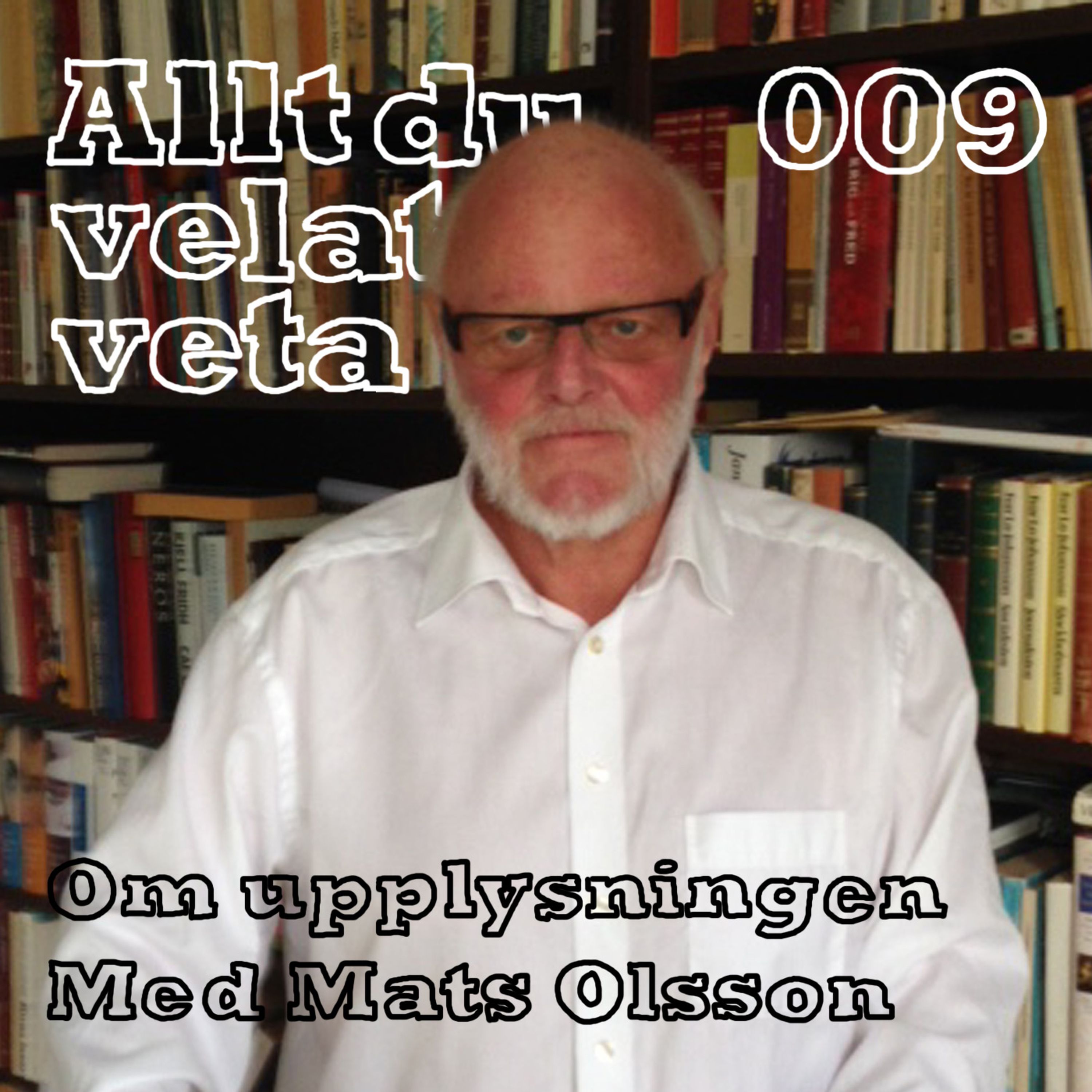009 Om upplysningen med Mats Olsson