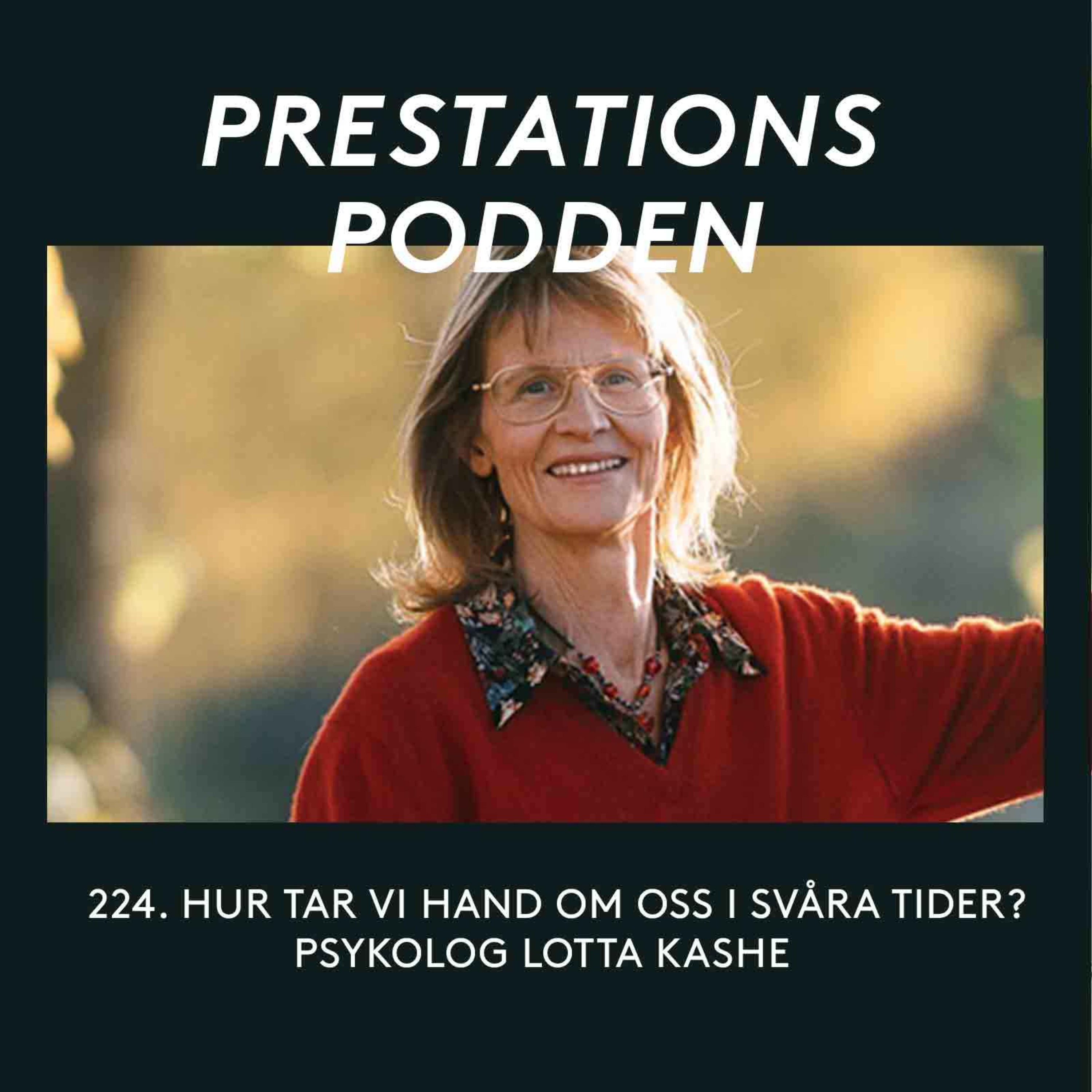 Hur tar vi hand om oss i svåra tider? - Psykolog Lotta Kashe episode artwork