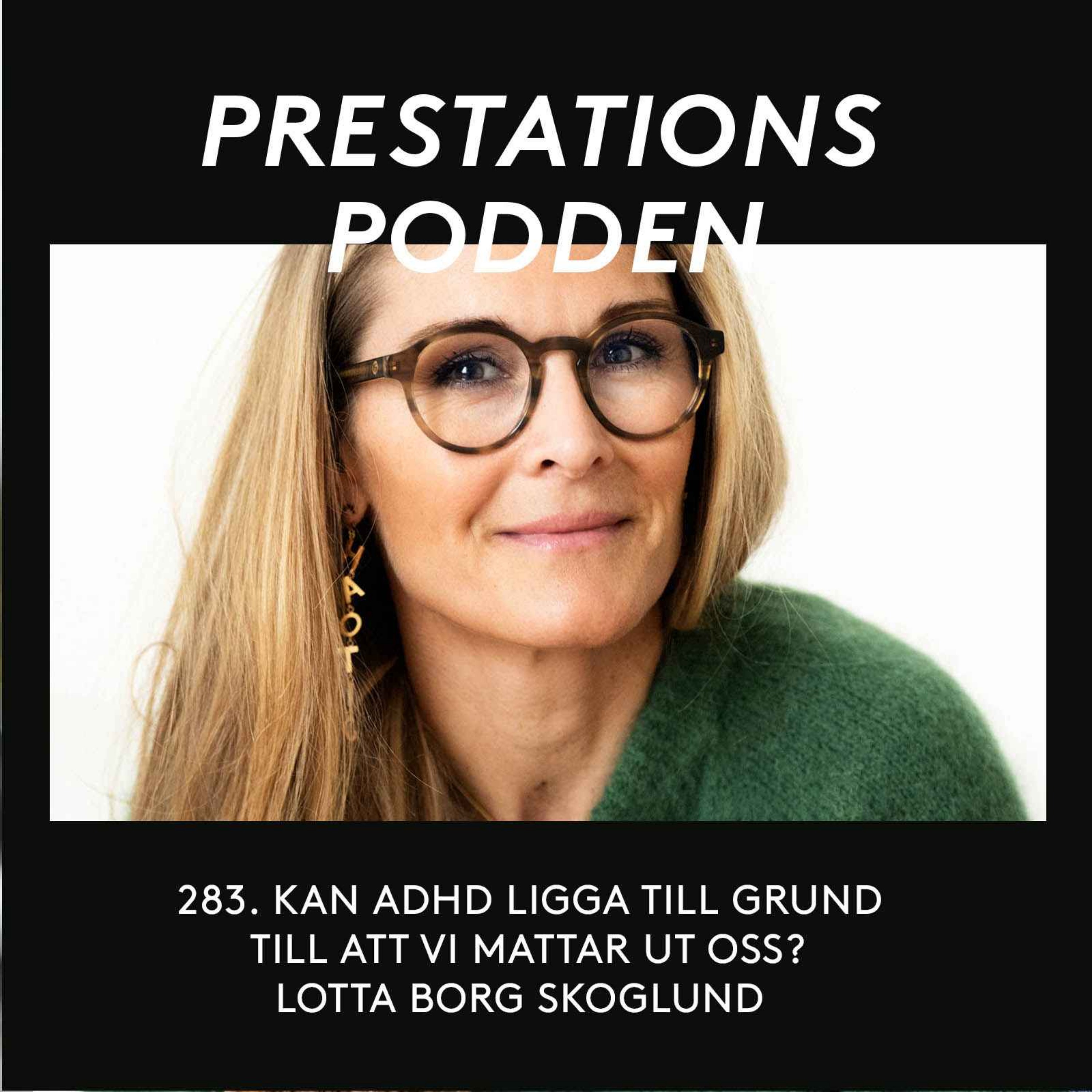 Kan ADHD ligga till grund till att vi mattar ut oss? - Lotta Borg Skoglund episode artwork