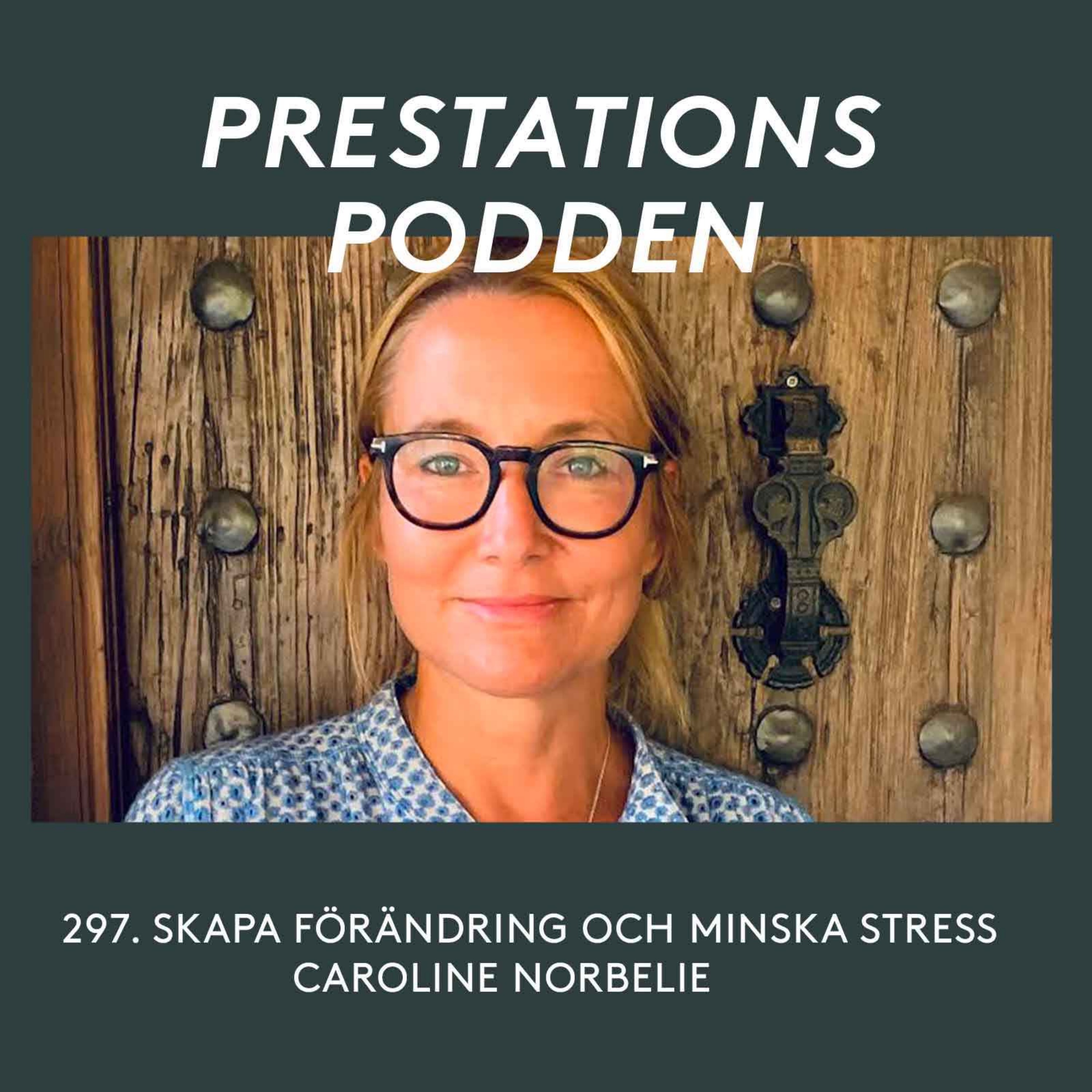 cover art for Skapa förändring och minska stress - Caroline Norbelie