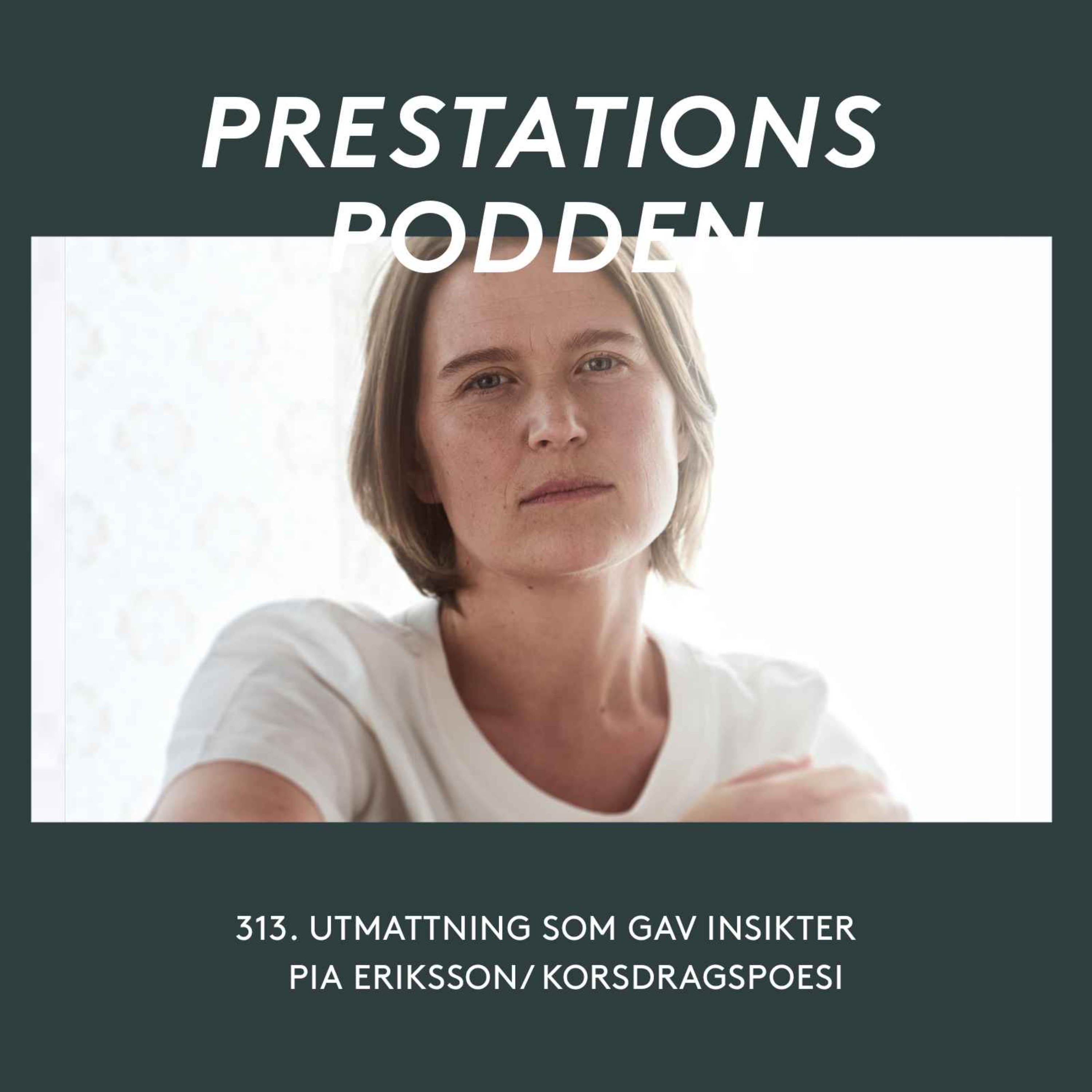 cover art for Utmattningen som gav insikter - Pia Eriksson / Korsdragspoesi