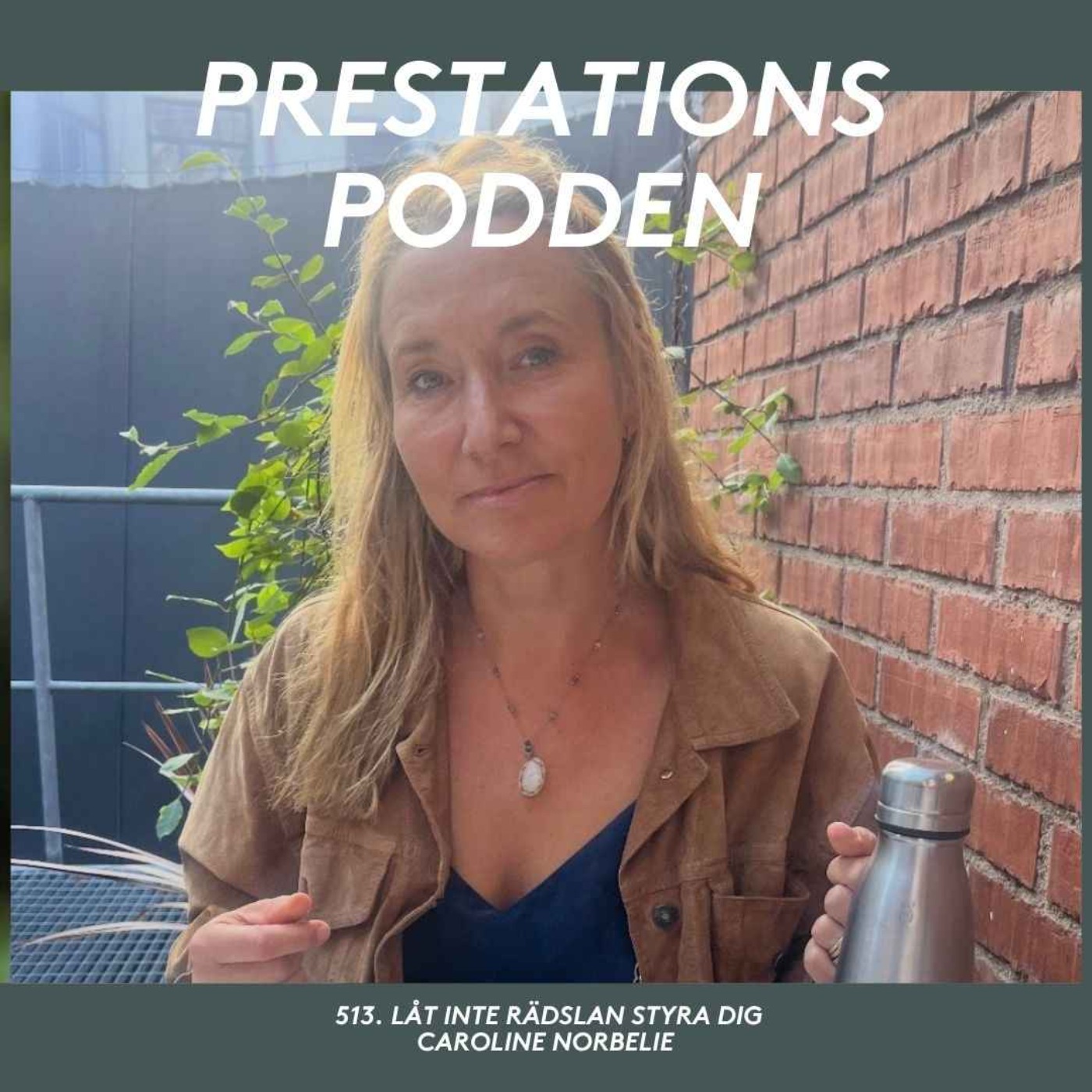 Låt inte rädslan styra dig - Caroline Norbelie episode artwork