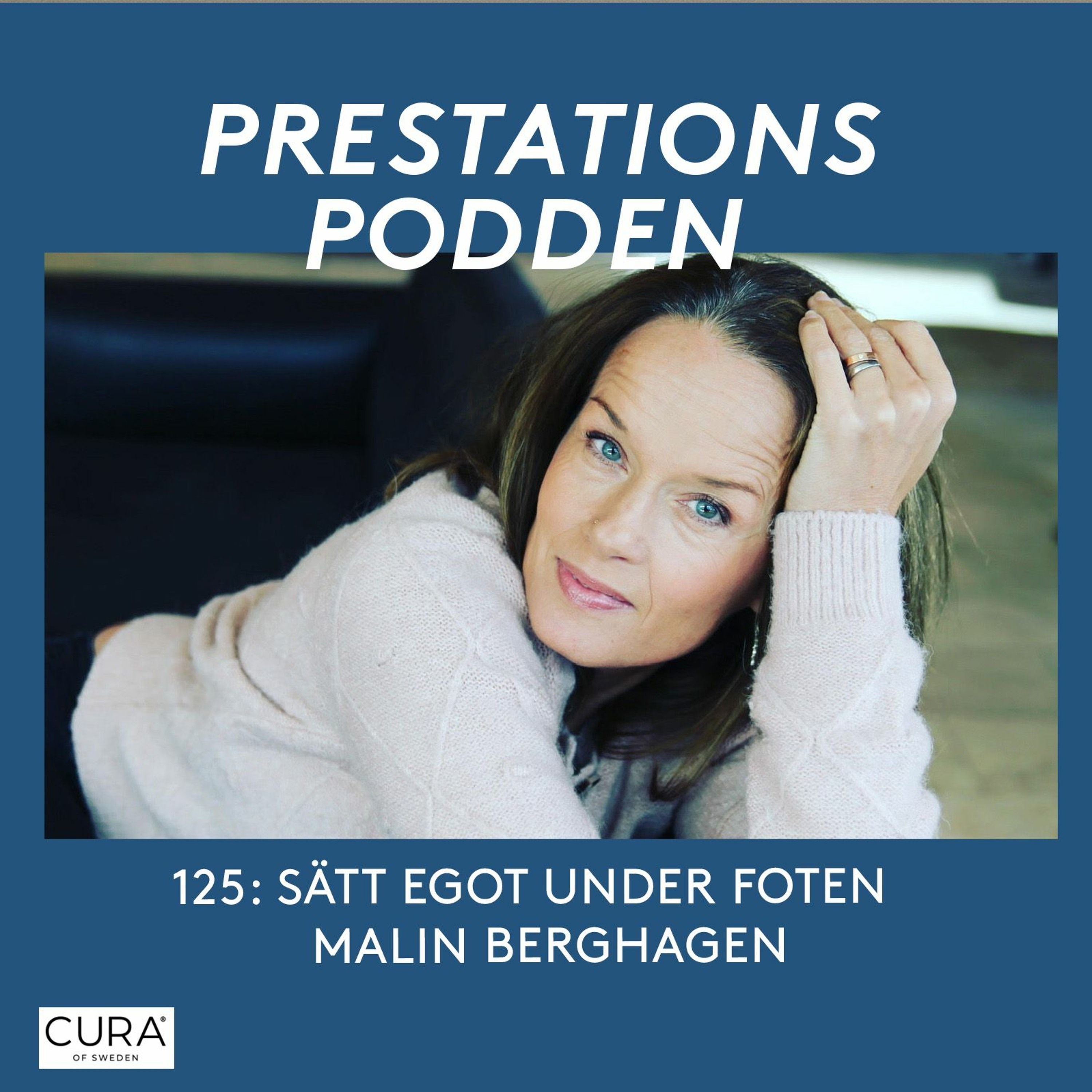 125 Malin Berghagen: Sätt foten under egot episode artwork