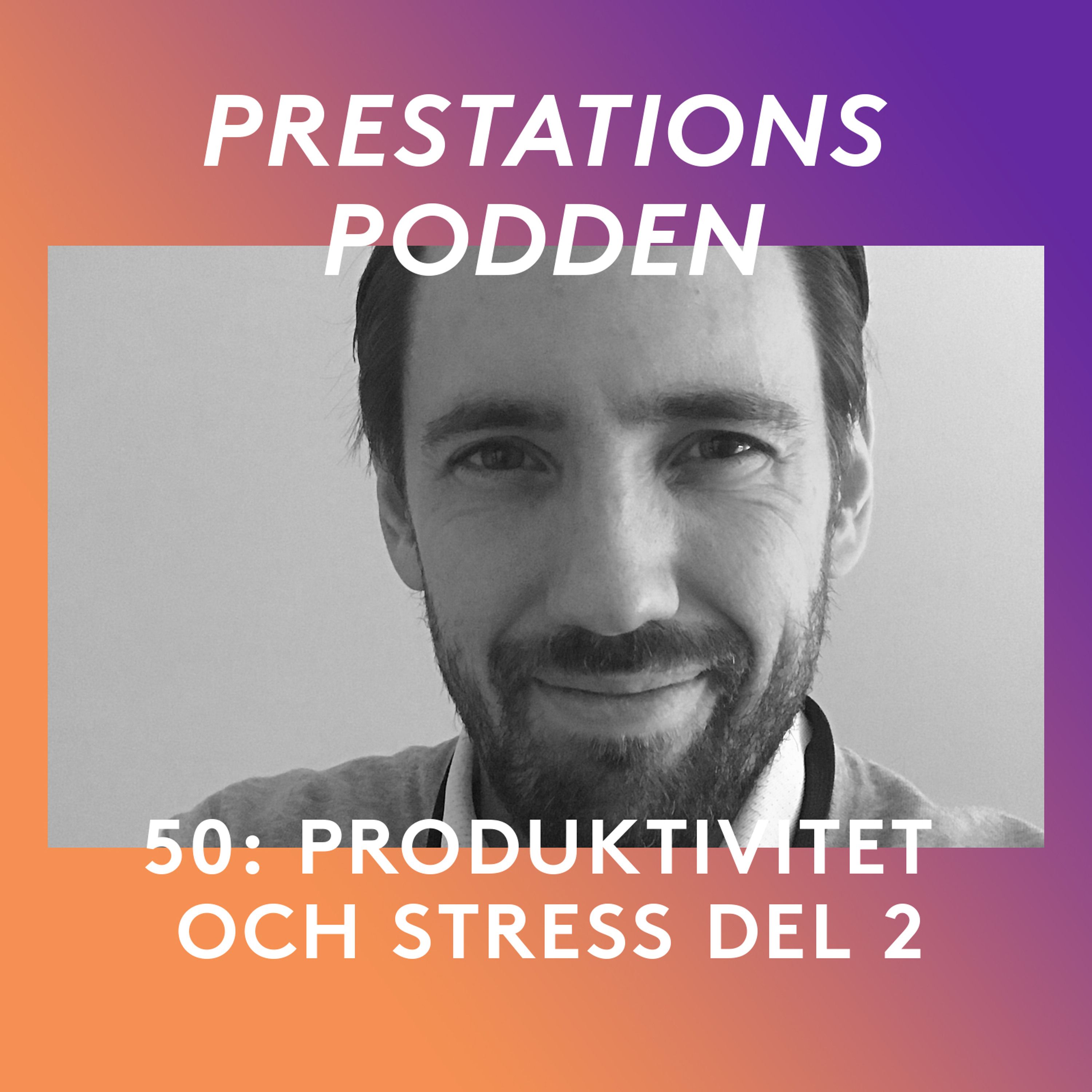 50: Produktivitet och stress - Del 2 episode artwork