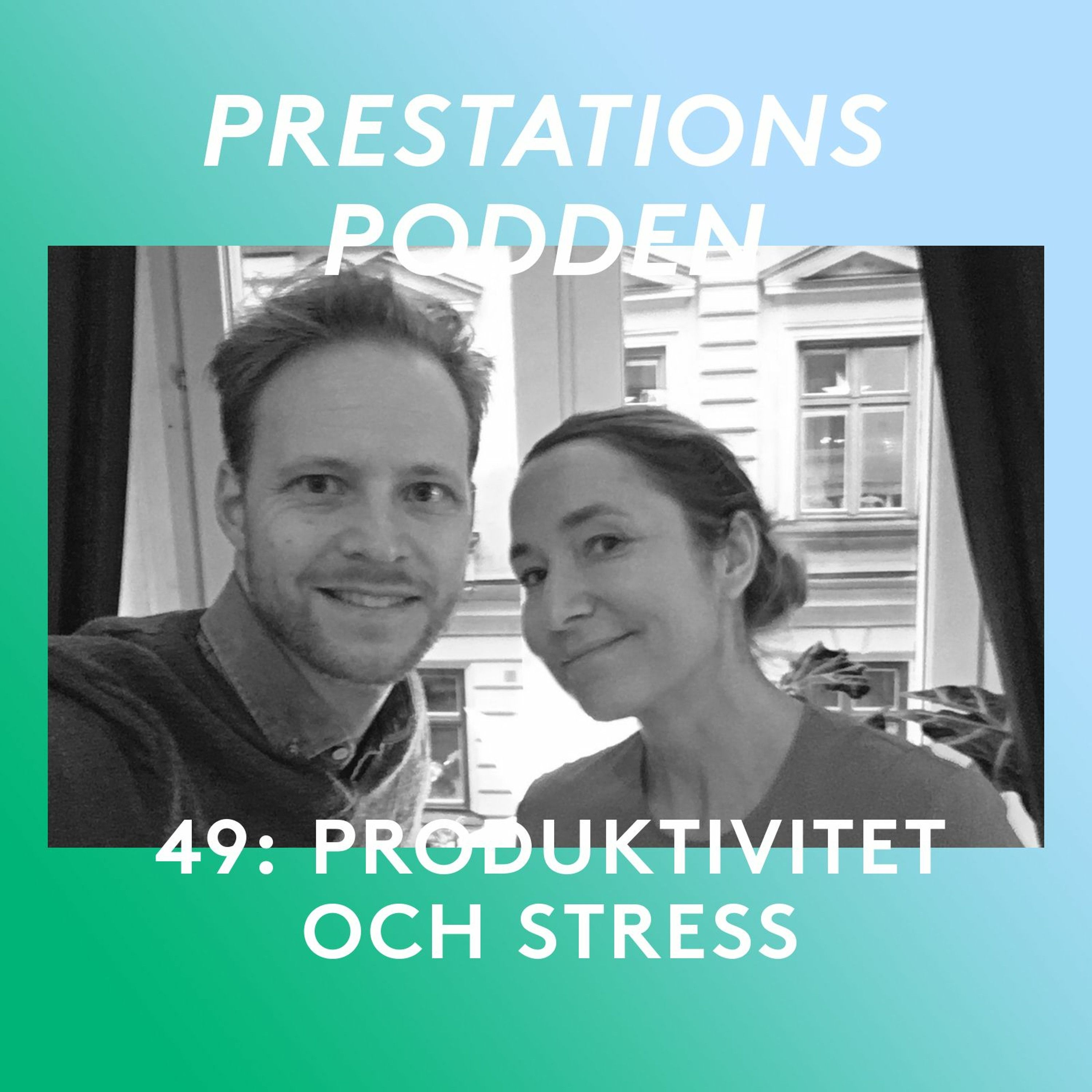 49: Produktivitet och stressen - Del 1 episode artwork