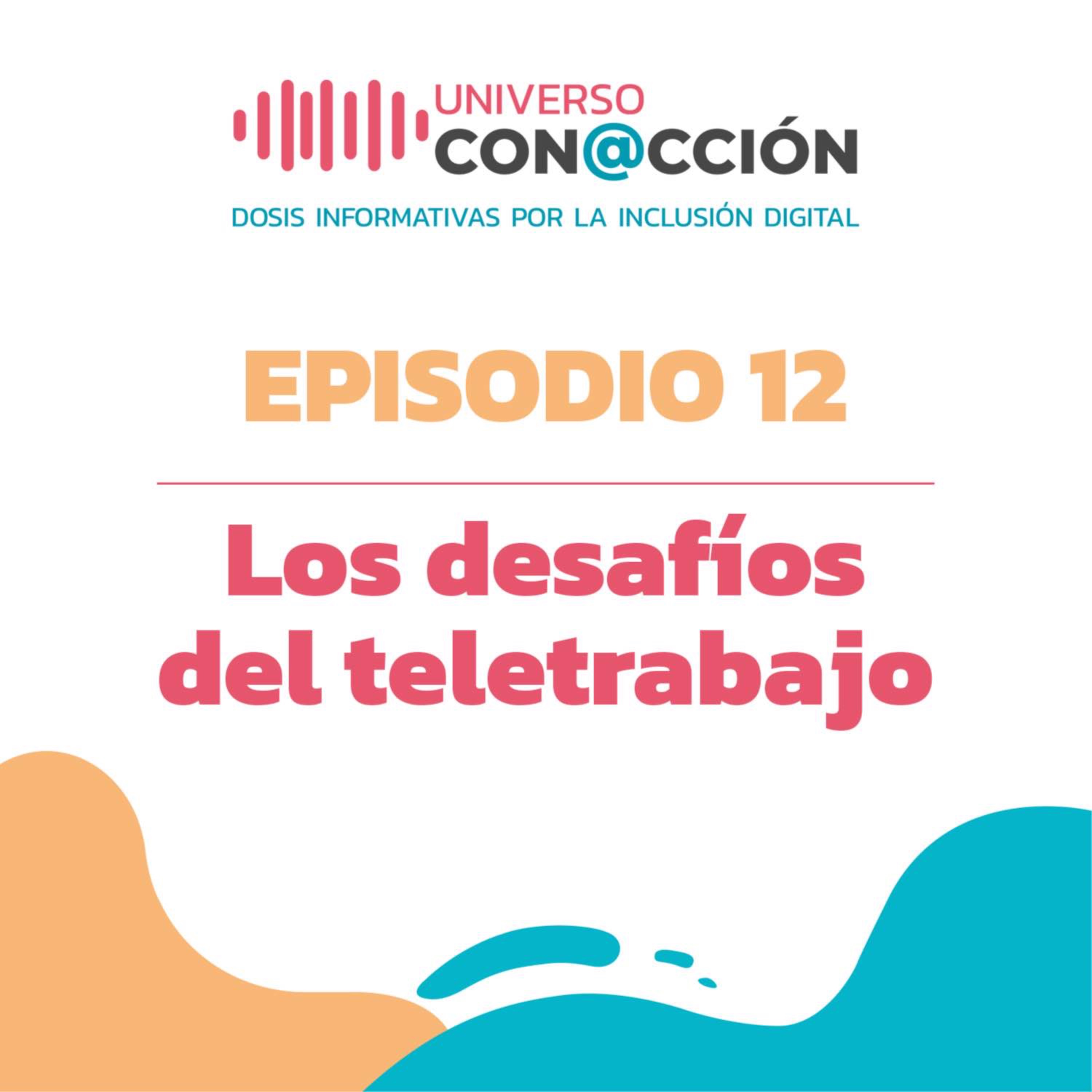 Los desafíos del teletrabajo | Universo Con@cción on Acast