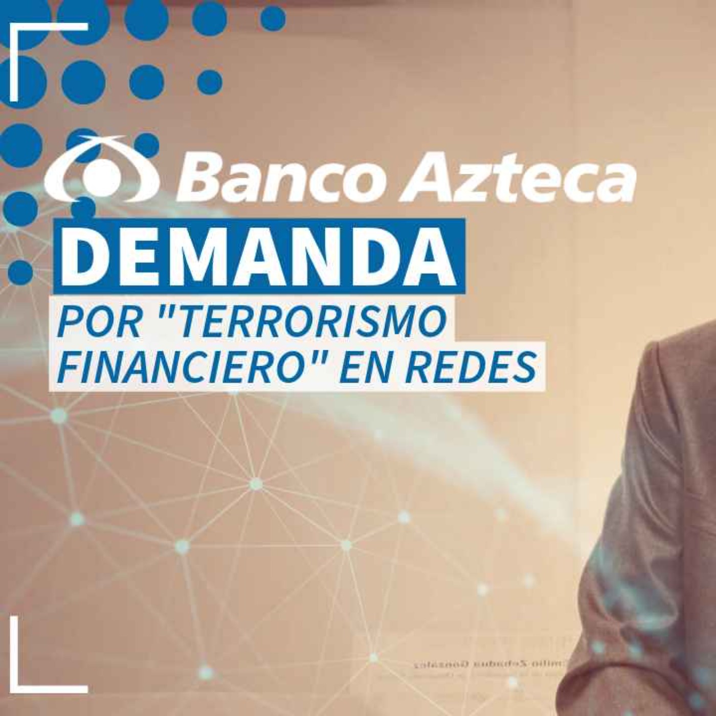 Banco Azteca demanda a usuarios de Facebook, YouTube y X - NTX 373