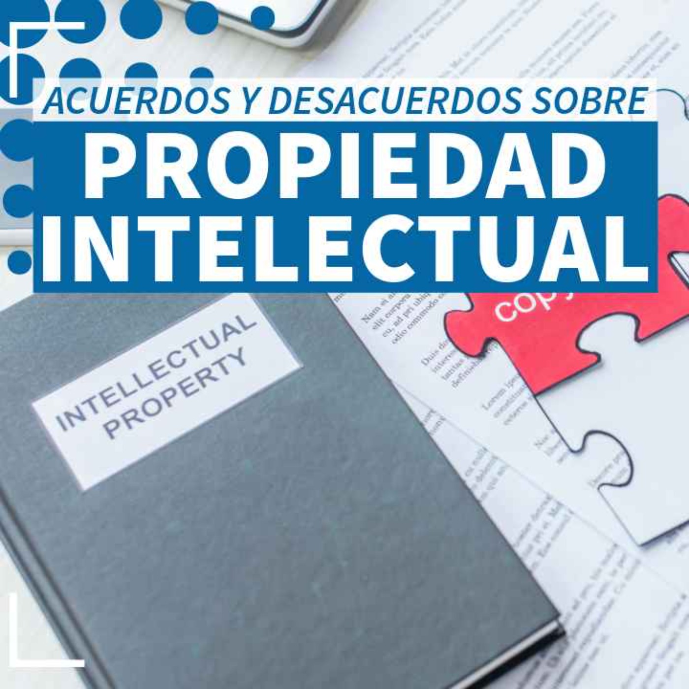 Acuerdos y desacuerdos en la propiedad intelectual - NTX 375
