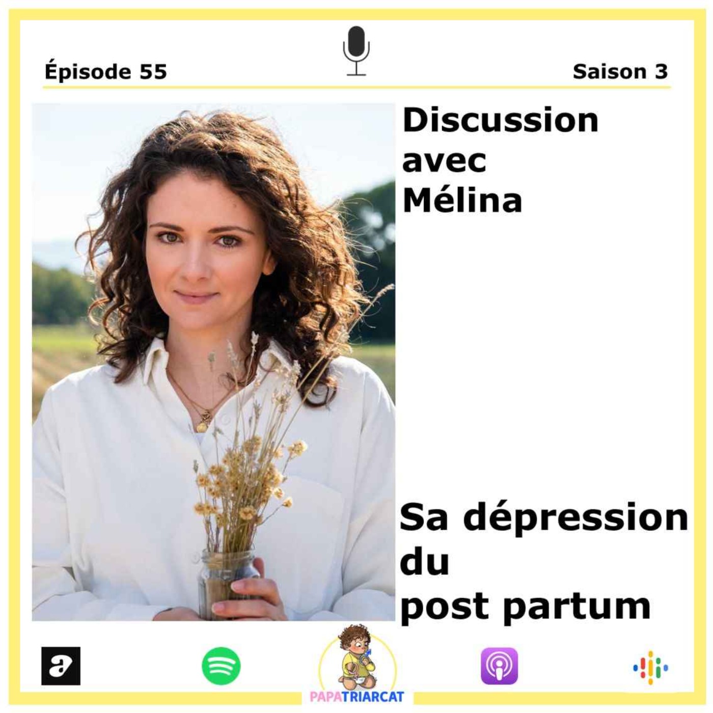 #55 - Sa dépression du post partum - Discussion avec Mélina