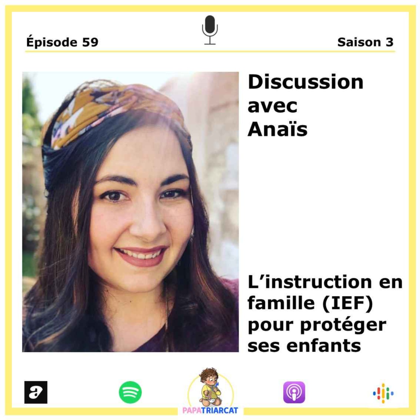 #59 - L’instruction en famille (IEF) pour protéger ses enfants - Discussion avec Anaïs