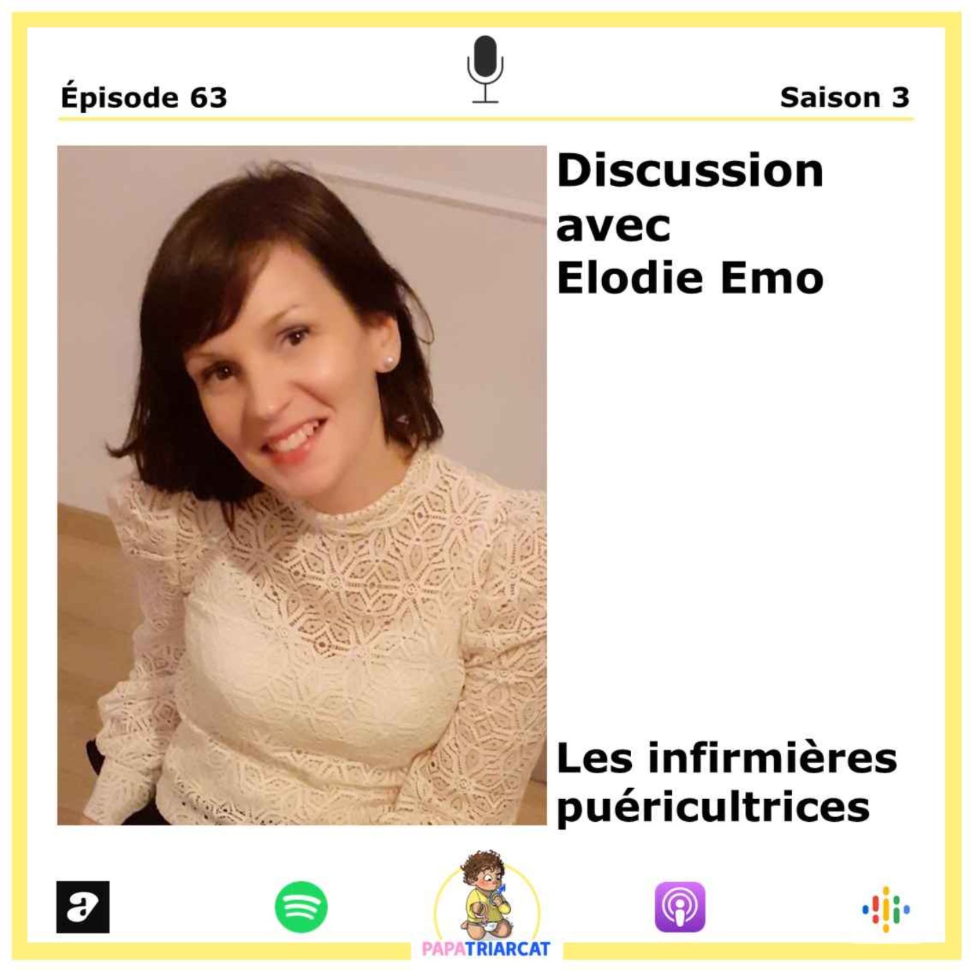 #63 - Les infirmières puéricultrices - Discussion avec Elodie Emo