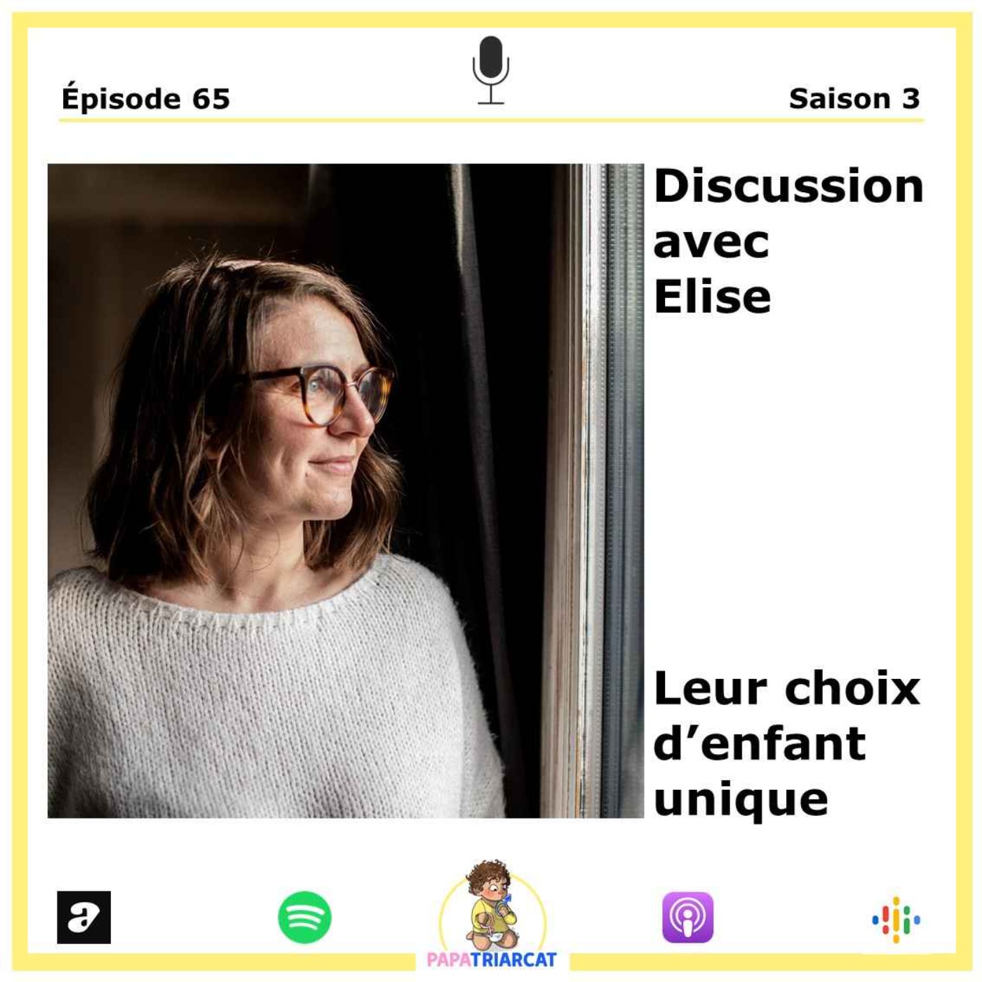 #65 - Leur choix d'enfant unique - Discussion avec Elise