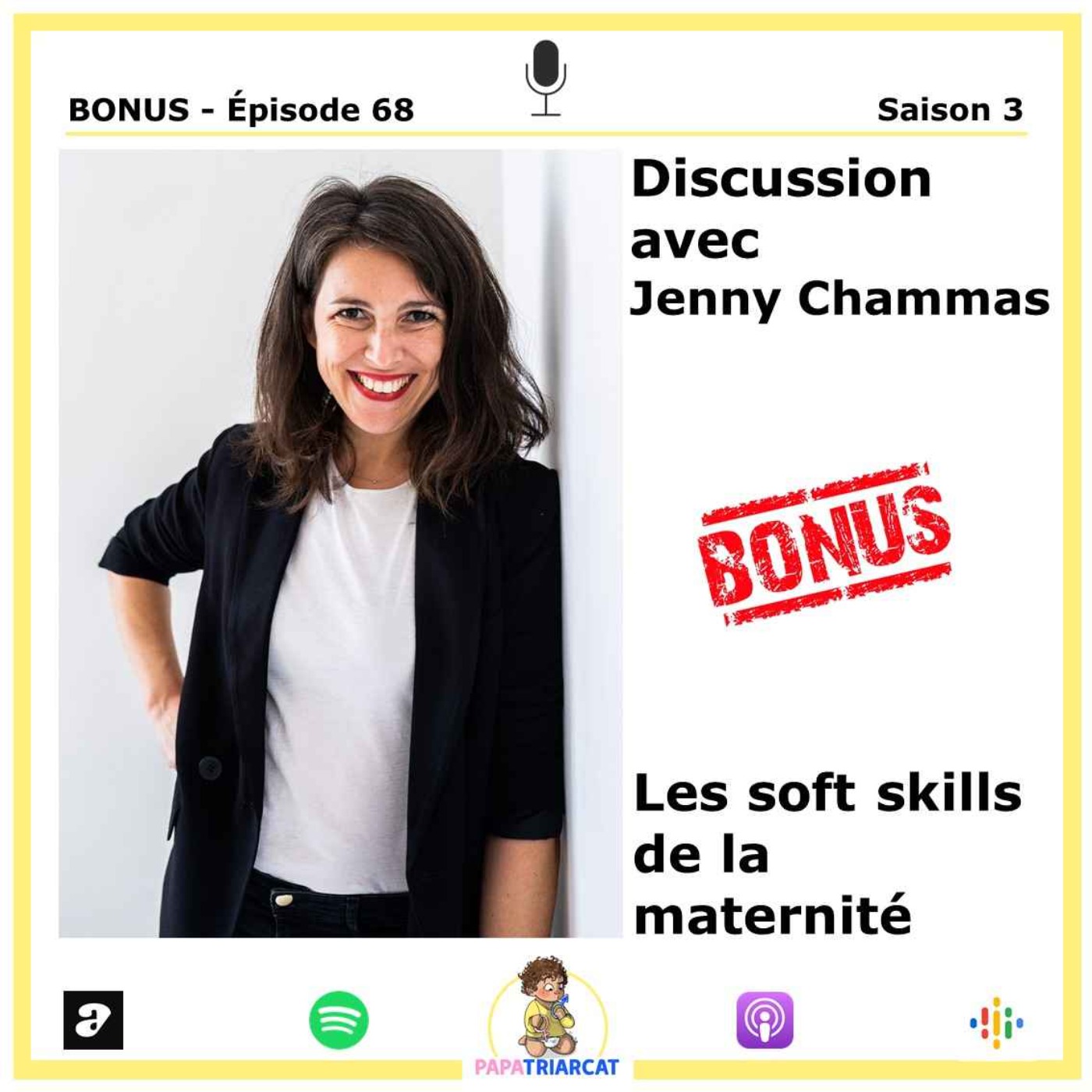 DECOUVERTE BONUS #68 - Les soft skills de la maternité - Discussion avec Jenny Chammas