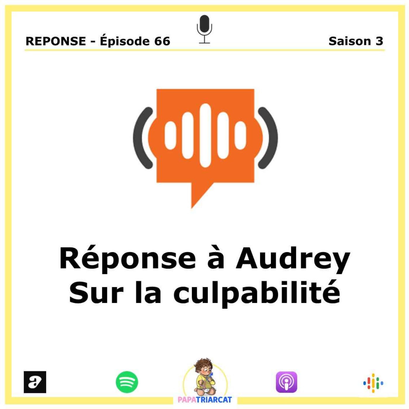 REPONSE EP66 - Audrey - La culpabilité