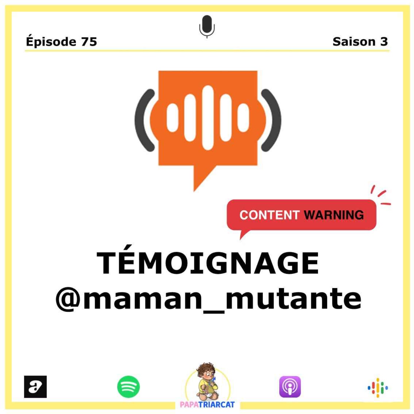 TEMOIGNAGE EP75 - @maman_mutante