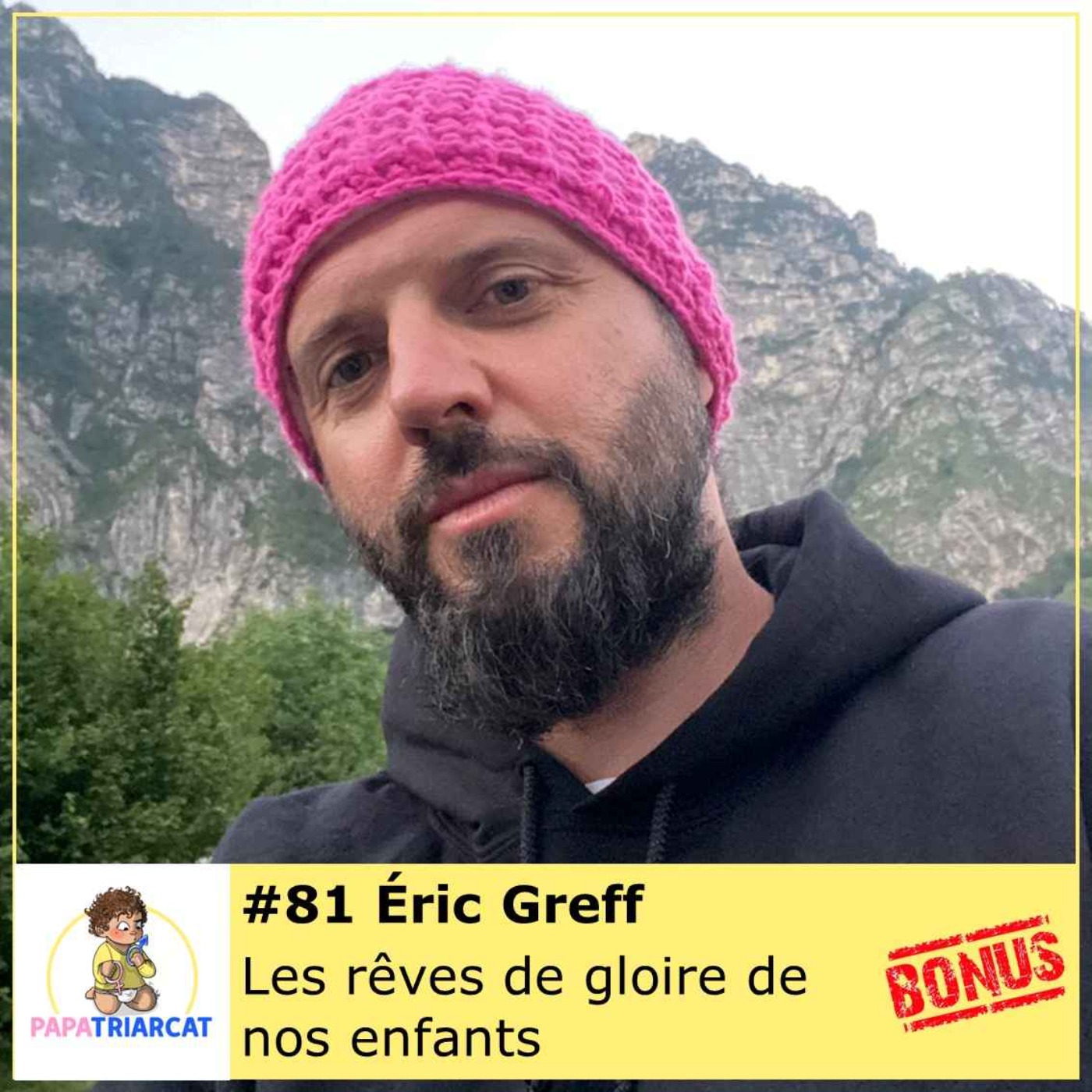 DECOUVERTE BONUS #81 - Les rêves de gloire de nos enfants - Eric Greff