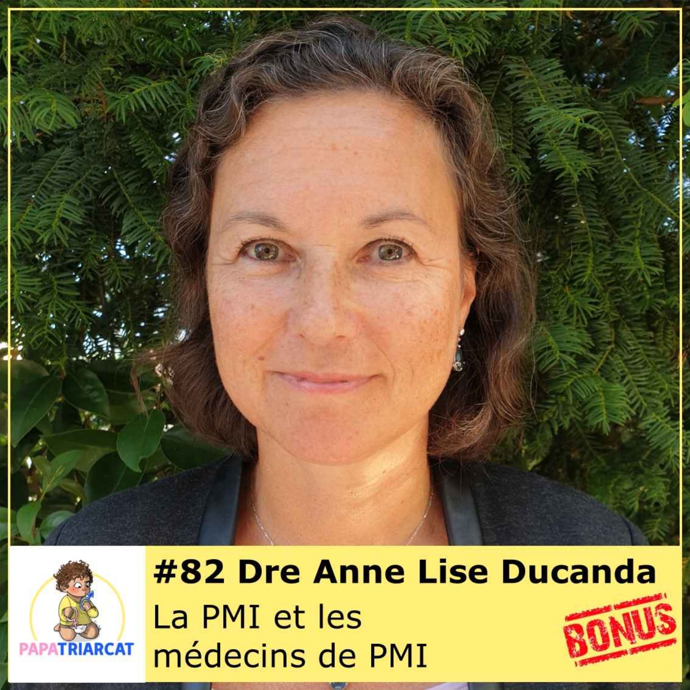 BONUS #82 - La PMI et les médecins de PMI - Docteure Anne Lise Ducanda