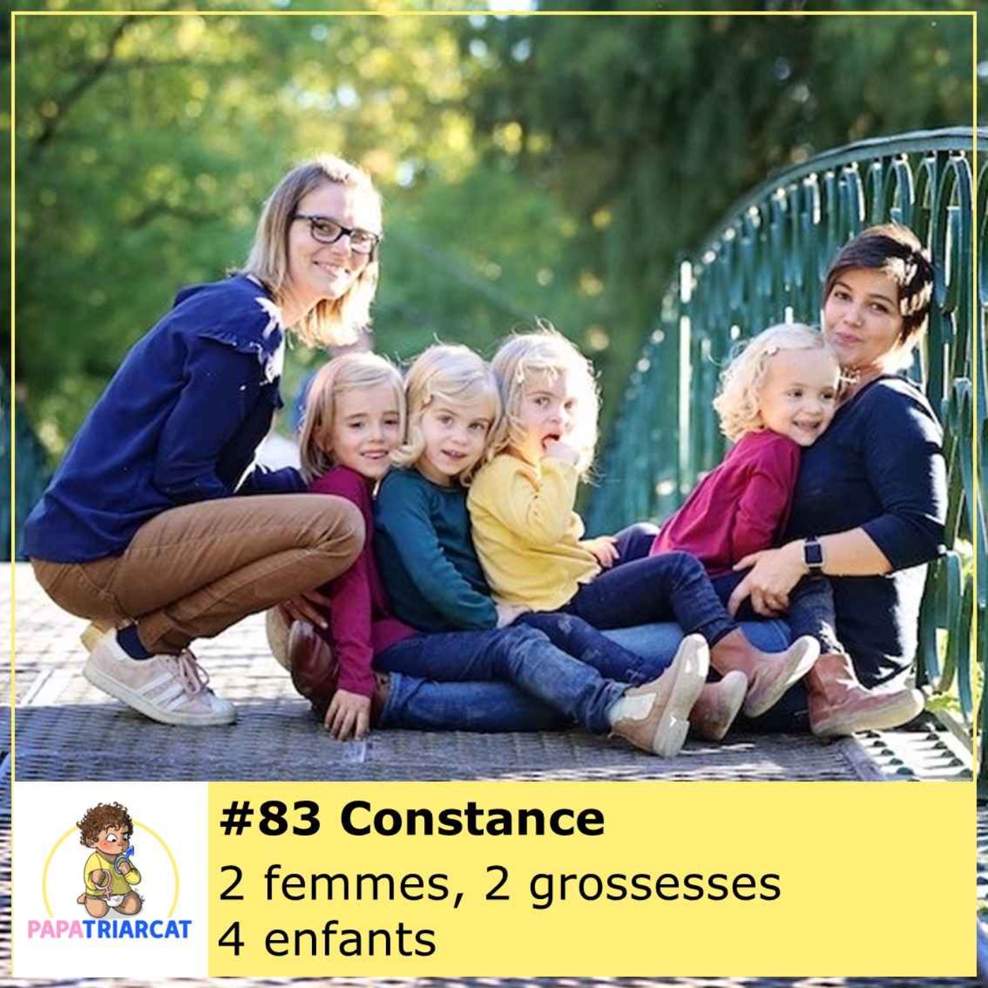 #83 - 2 femmes, 2 grossesses, 4 enfants - Constance