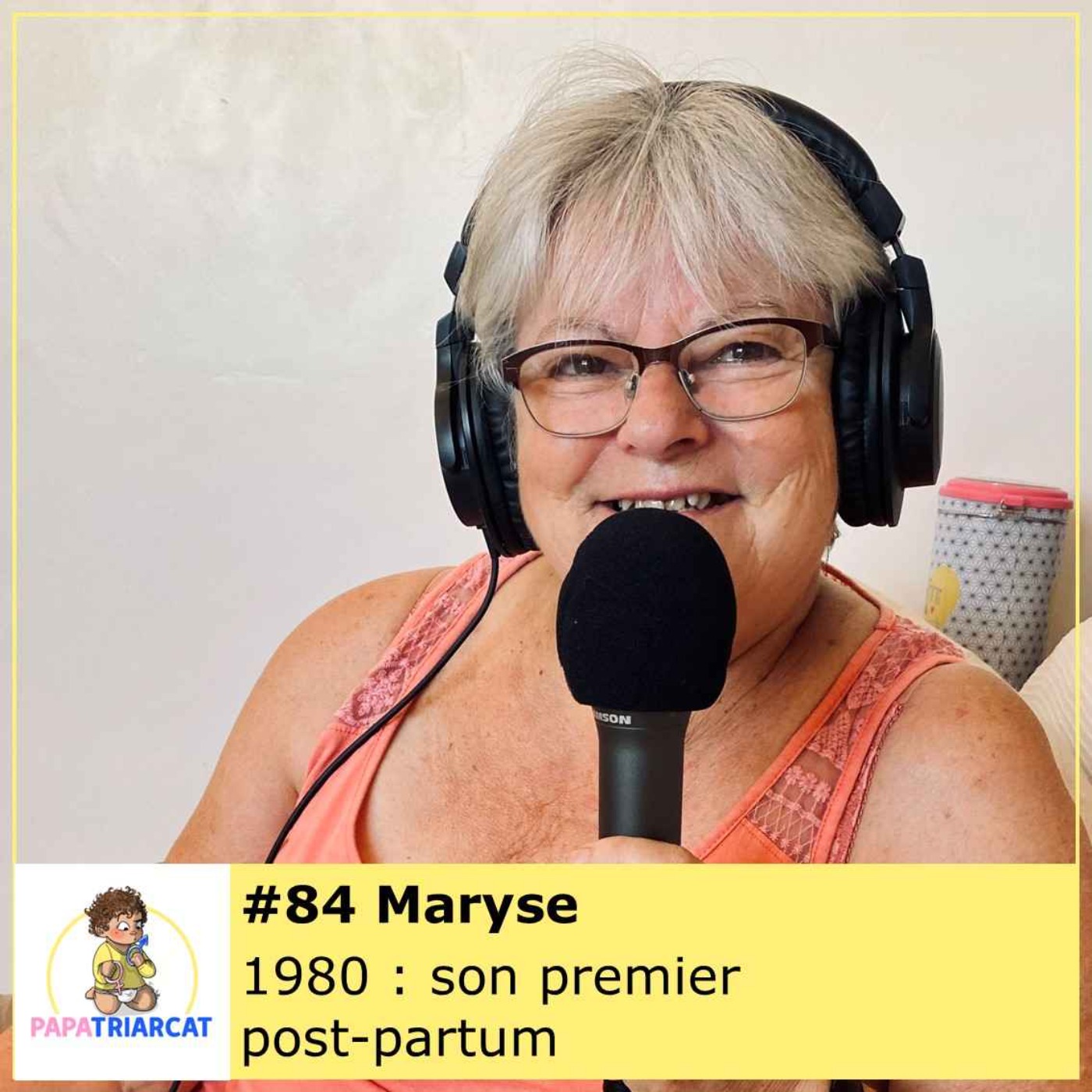 #84 - 1980 : son premier post partum - Maryse