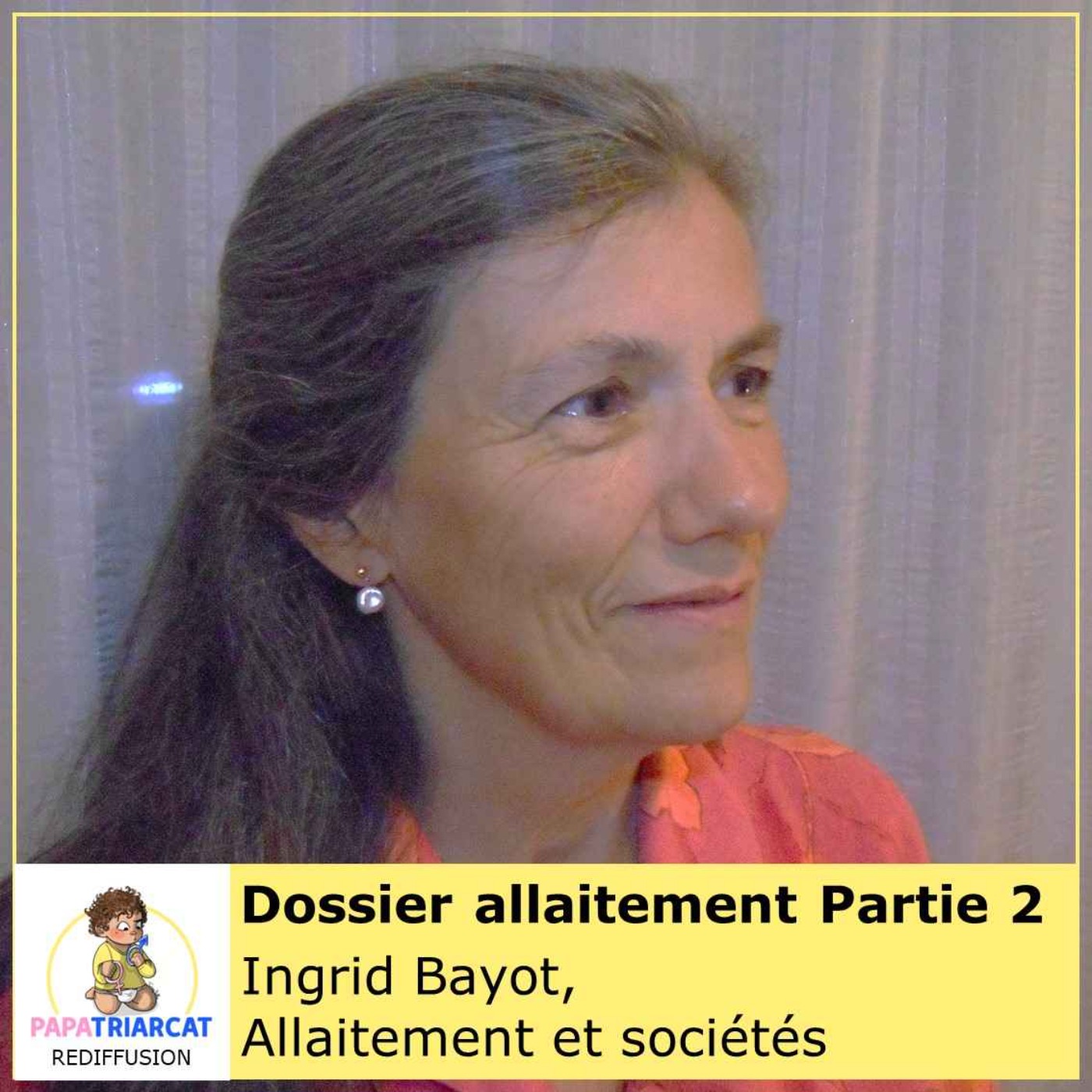 cover art for REDIFF - Allaitement et sociétés - Ingrid Bayot - Dossier allaitement partie 2