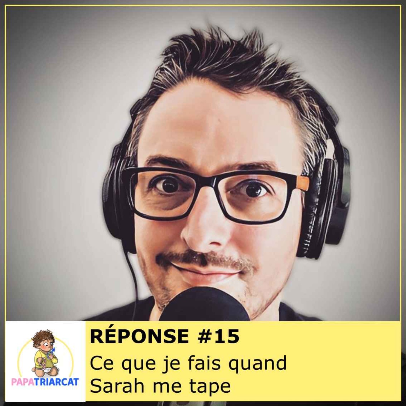 🎙REPONSE #15 - Ce que je fais quand Sarah me tape