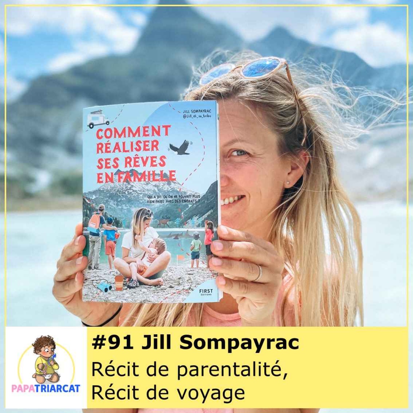 #91 - Récit de parent, récit de voyage - Jill Sompayrac