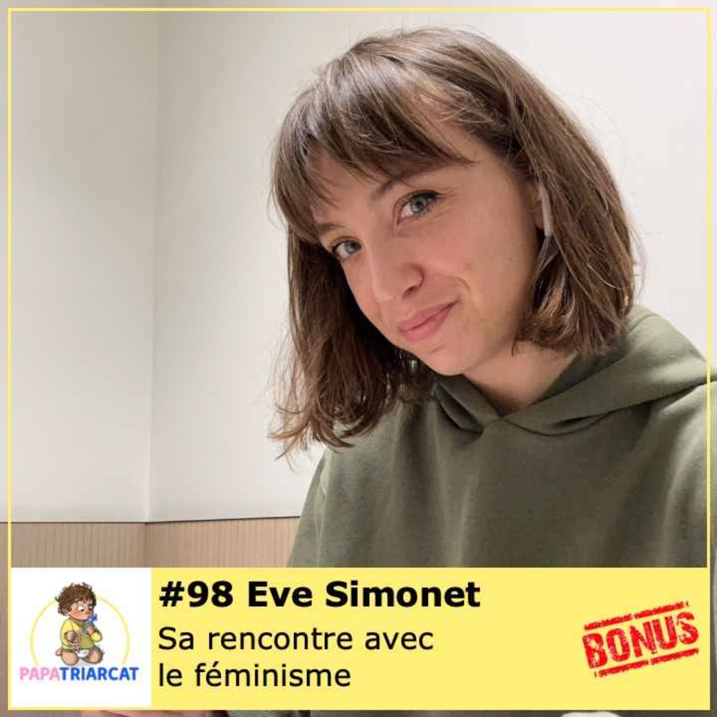 DECOUVERTE BONUS #98 - Sa rencontre avec le féminisme - Eve Simonet