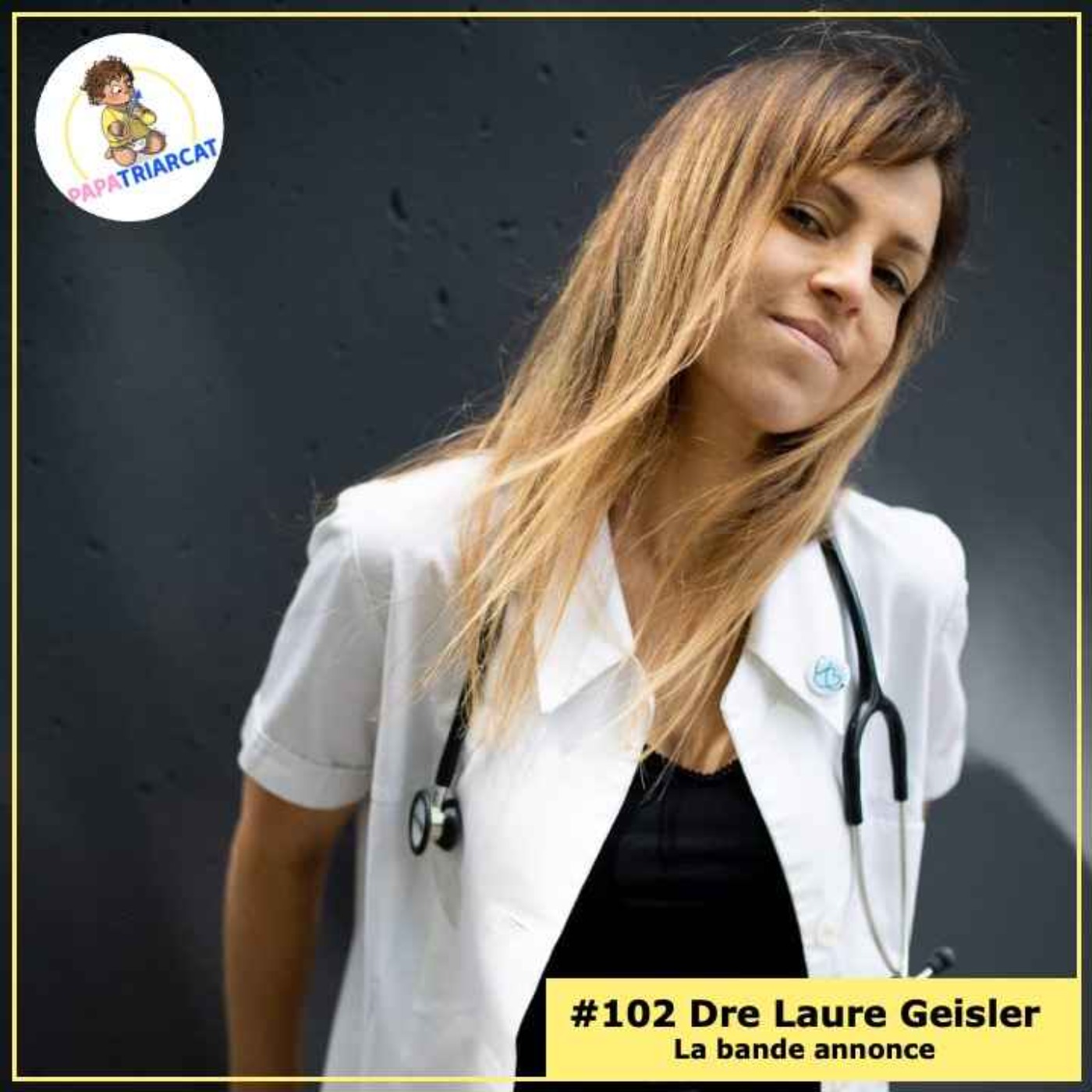 🎙BANDE ANNONCE #102 - Les maladies du nourrisson - Dre Laure Geisler