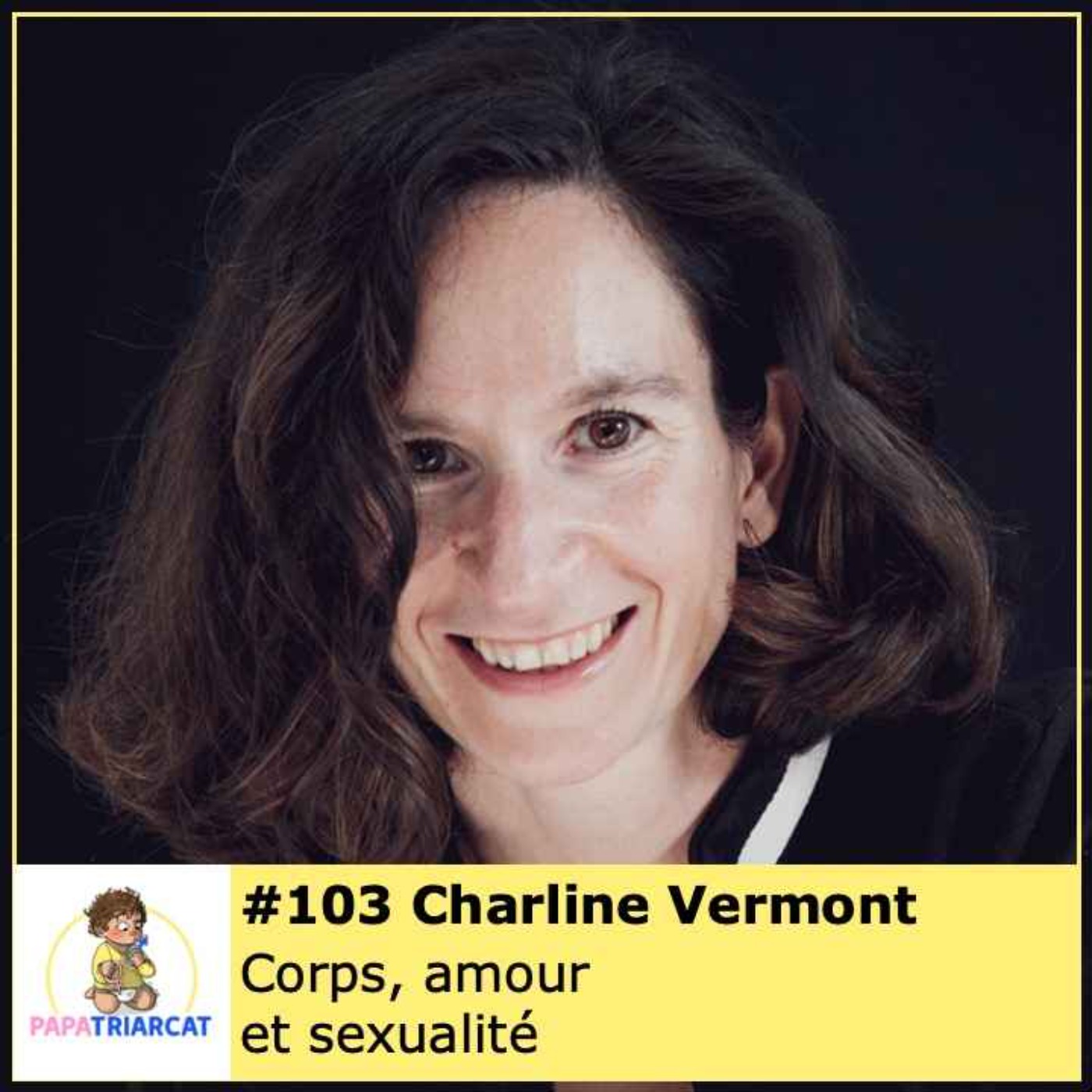 #103 - Corps, amour et sexualité - Charline Vermont