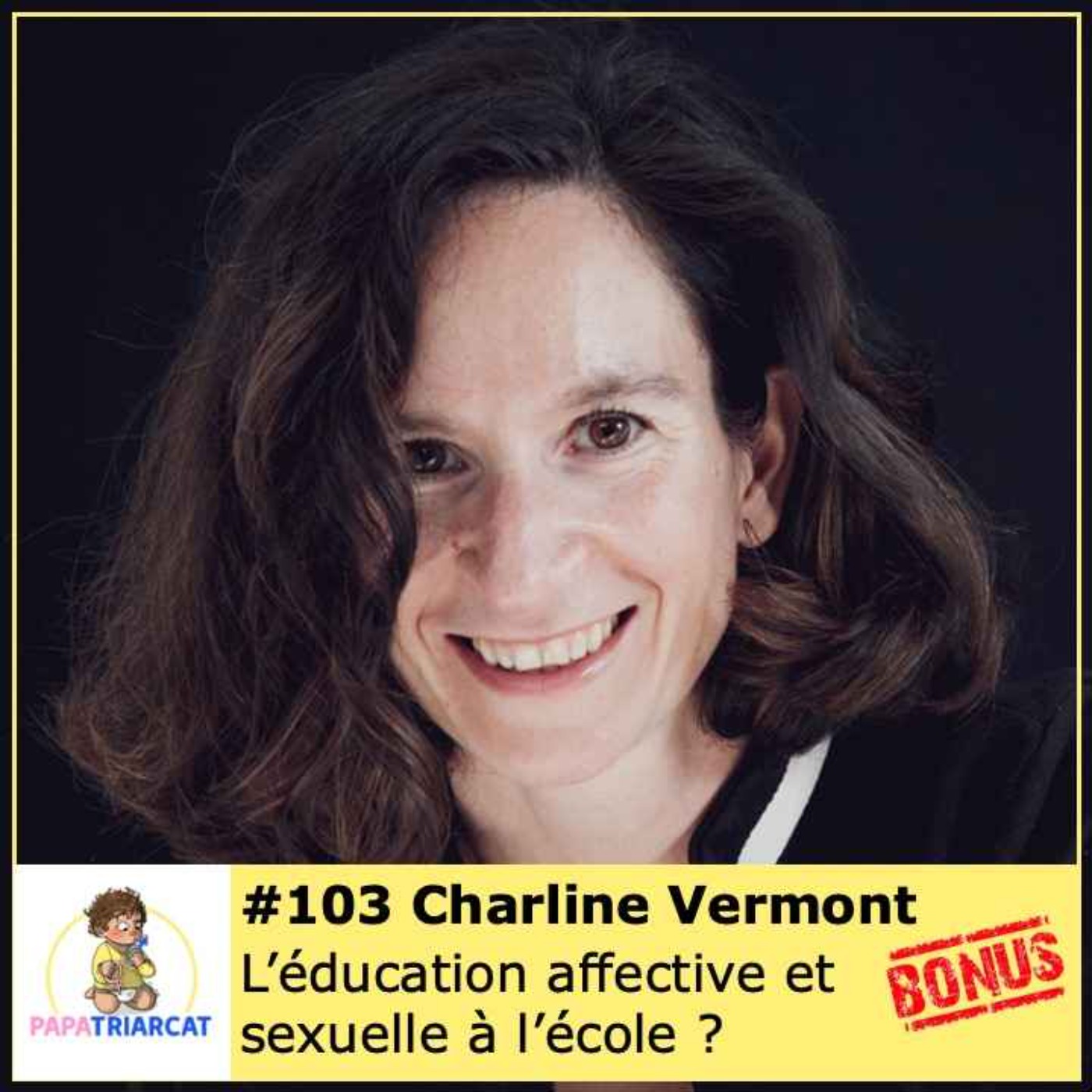 DECOUVERTE BONUS #103 - L'éducation affective et sexuelle à l'école ? - Charline Vermont