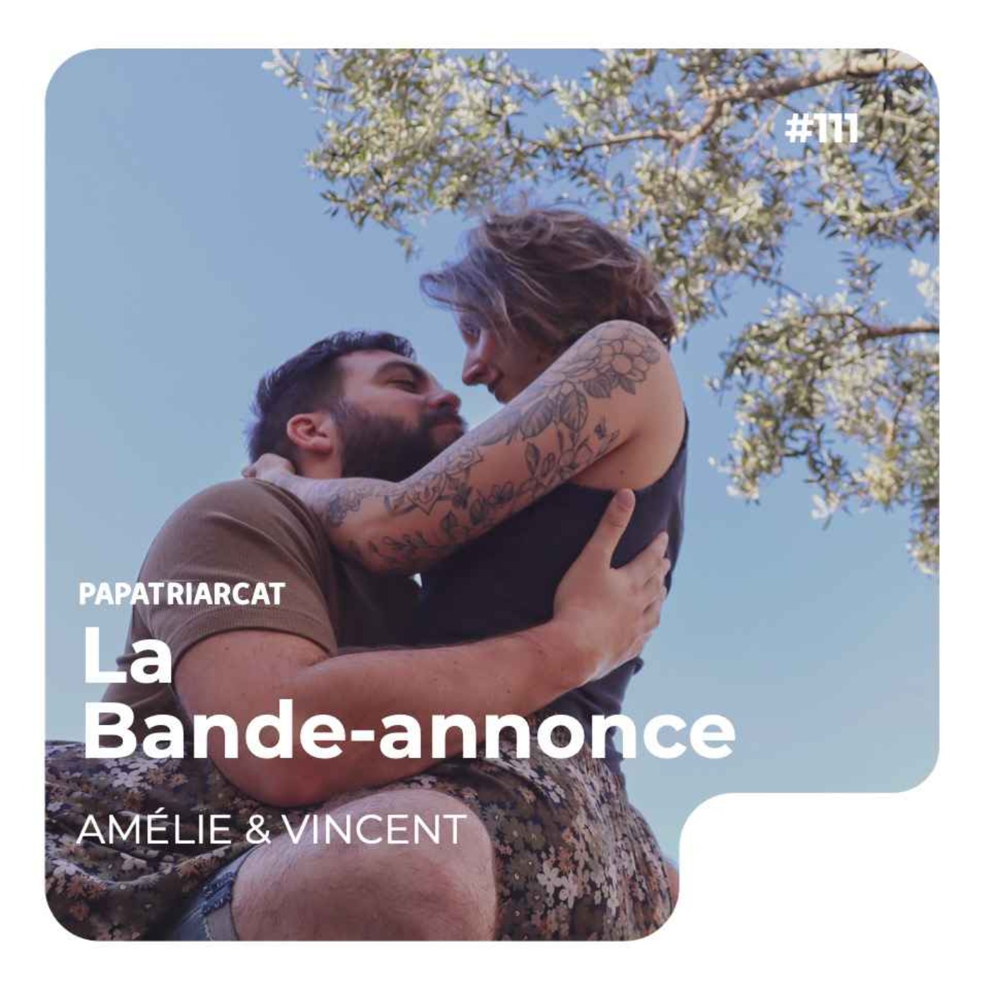 cover art for BANDE ANNONCE #111 - Amour, famille et entreprenariat - Amélie & Vincent