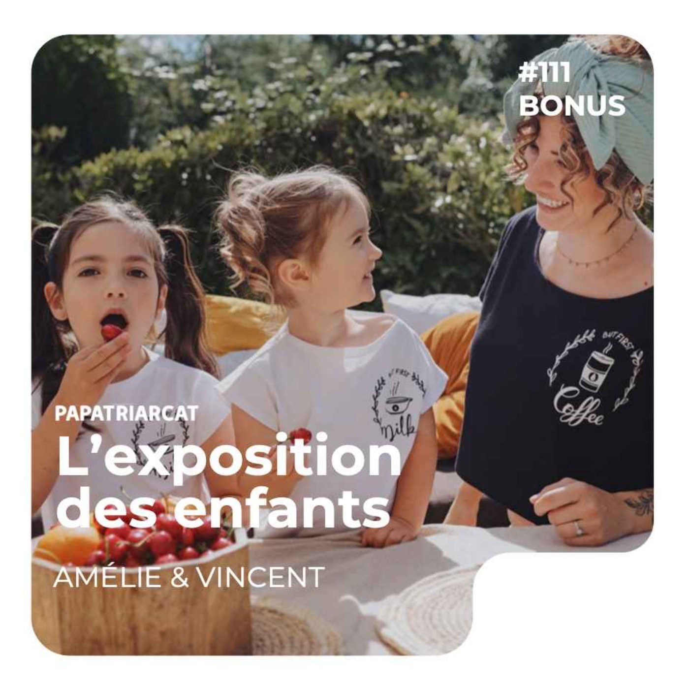 cover art for DECOUVERTE BONUS #111 - L'exposition des enfants - Amélie & Vincent