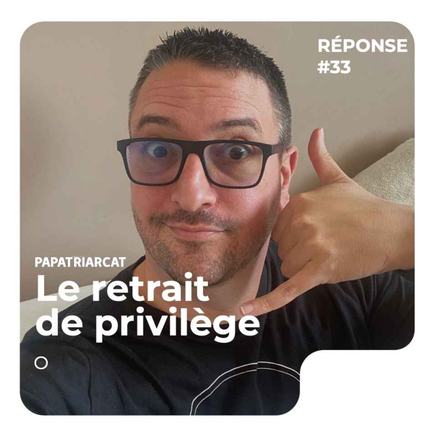 cover art for REPONSE #33- Le retrait de privilège - O