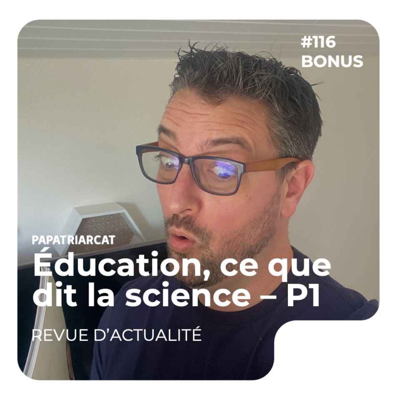 DECOUVERTE BONUS #116 - Éducation, ce que dit la science - Partie 1 - Revue d'actualité