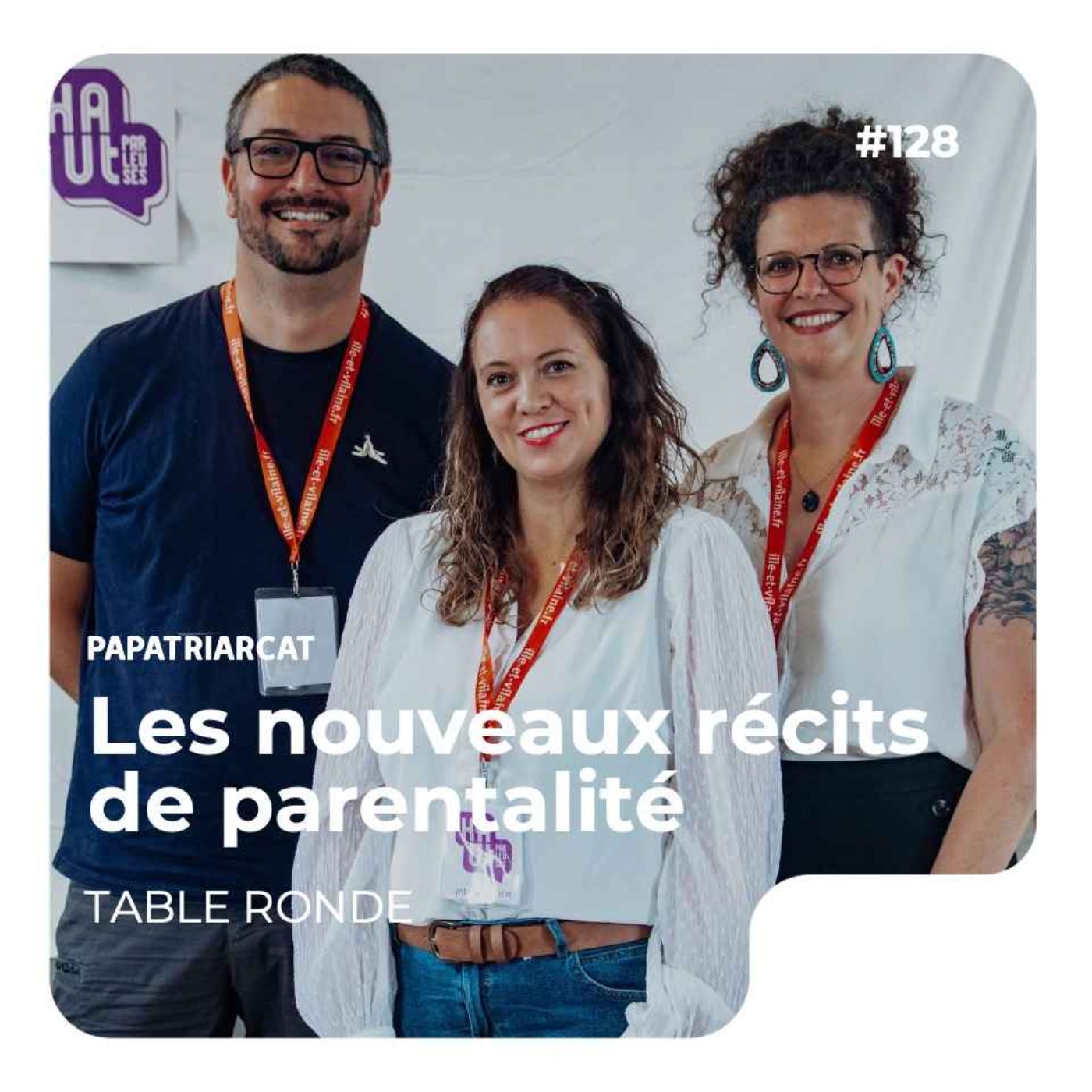 #128 - Les nouveaux récits de parentalité - Table ronde