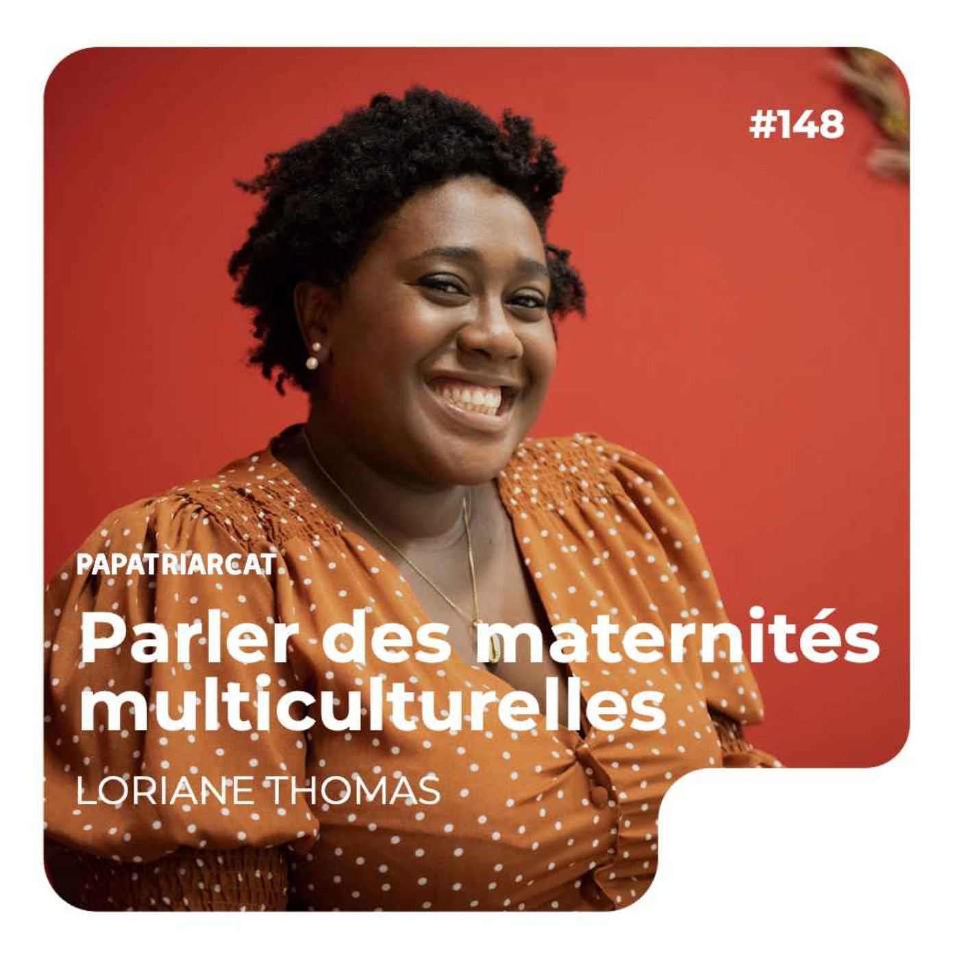 cover art for #148 - Parler des maternités multiculturelles - Loriane Thomas