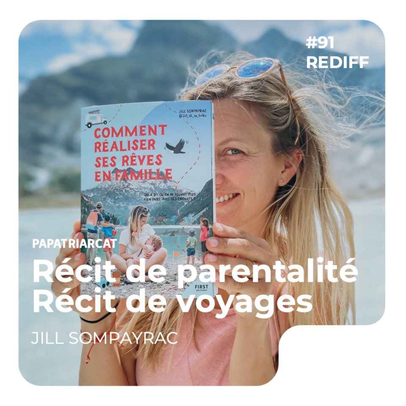 REDIFF#91 - Récit de parent, récit de voyages - Jill Sompayrac - podcast episode cover