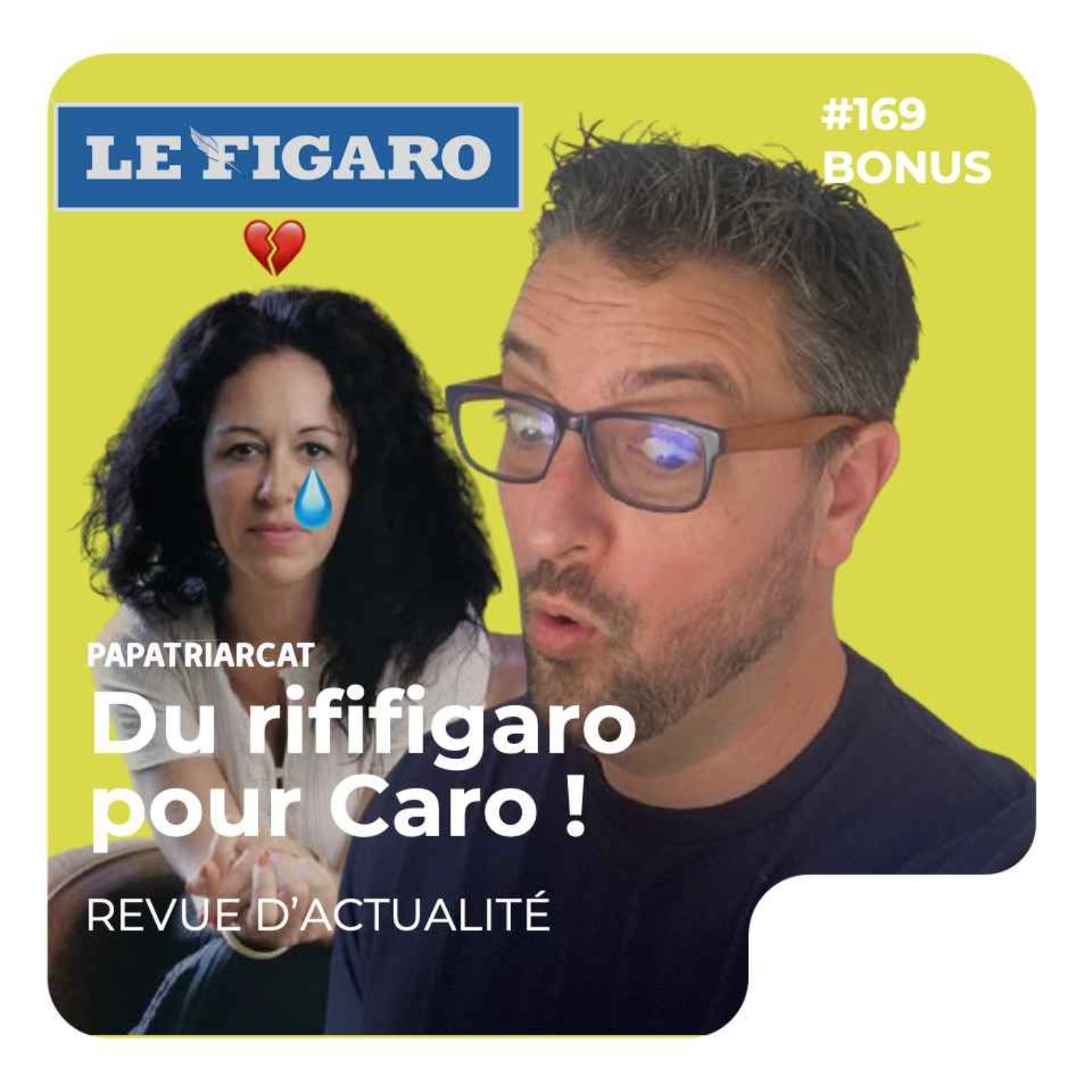 DÉCOUVERTE BONUS #169 - Du rififigaro pour Caro ! - Revue d'actualité